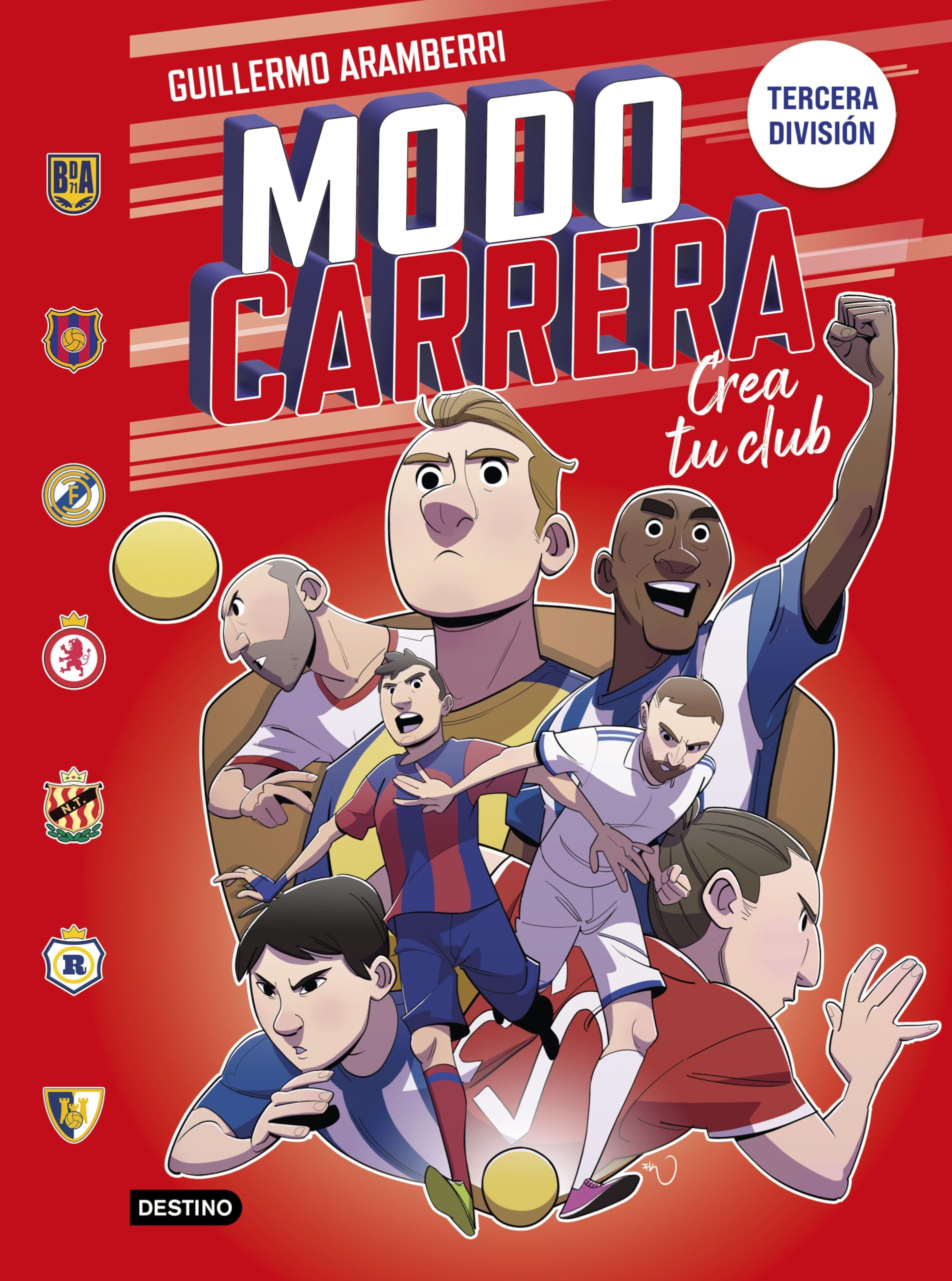 Modo carrera 1. Tercera división: Crea tu club (Libros de entretenimiento)