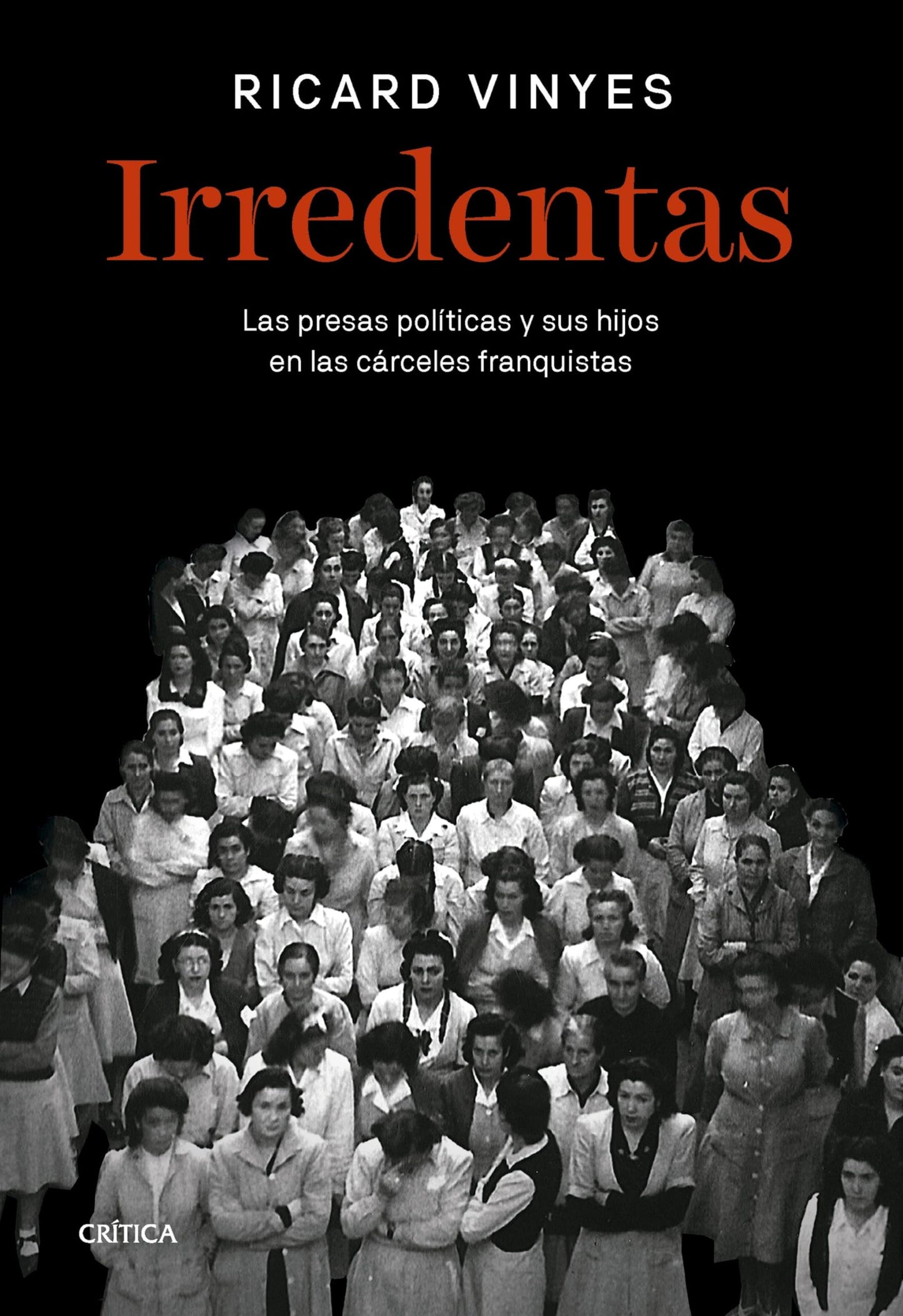 Libro: Irredentas: Las presas políticas y sus hijos en las cárceles franquistas (Contrastes)