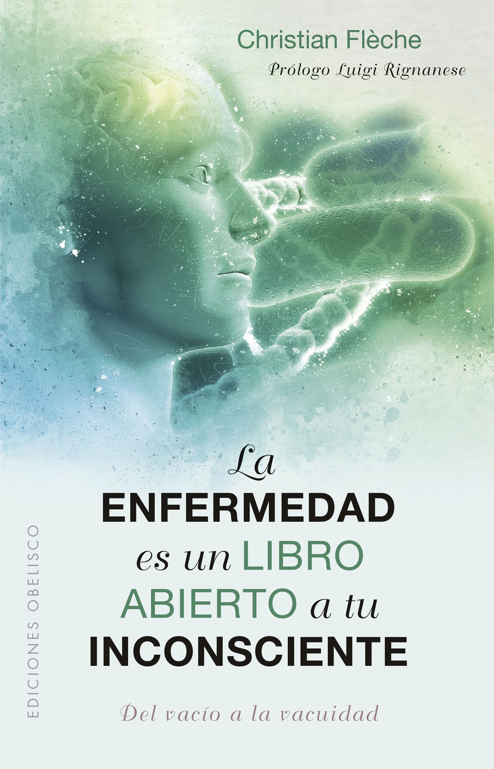 Libro: La enfermedad es un libro abierto a tu inconsciente: Del vacío a la vacuidad (Spanish Edition)
