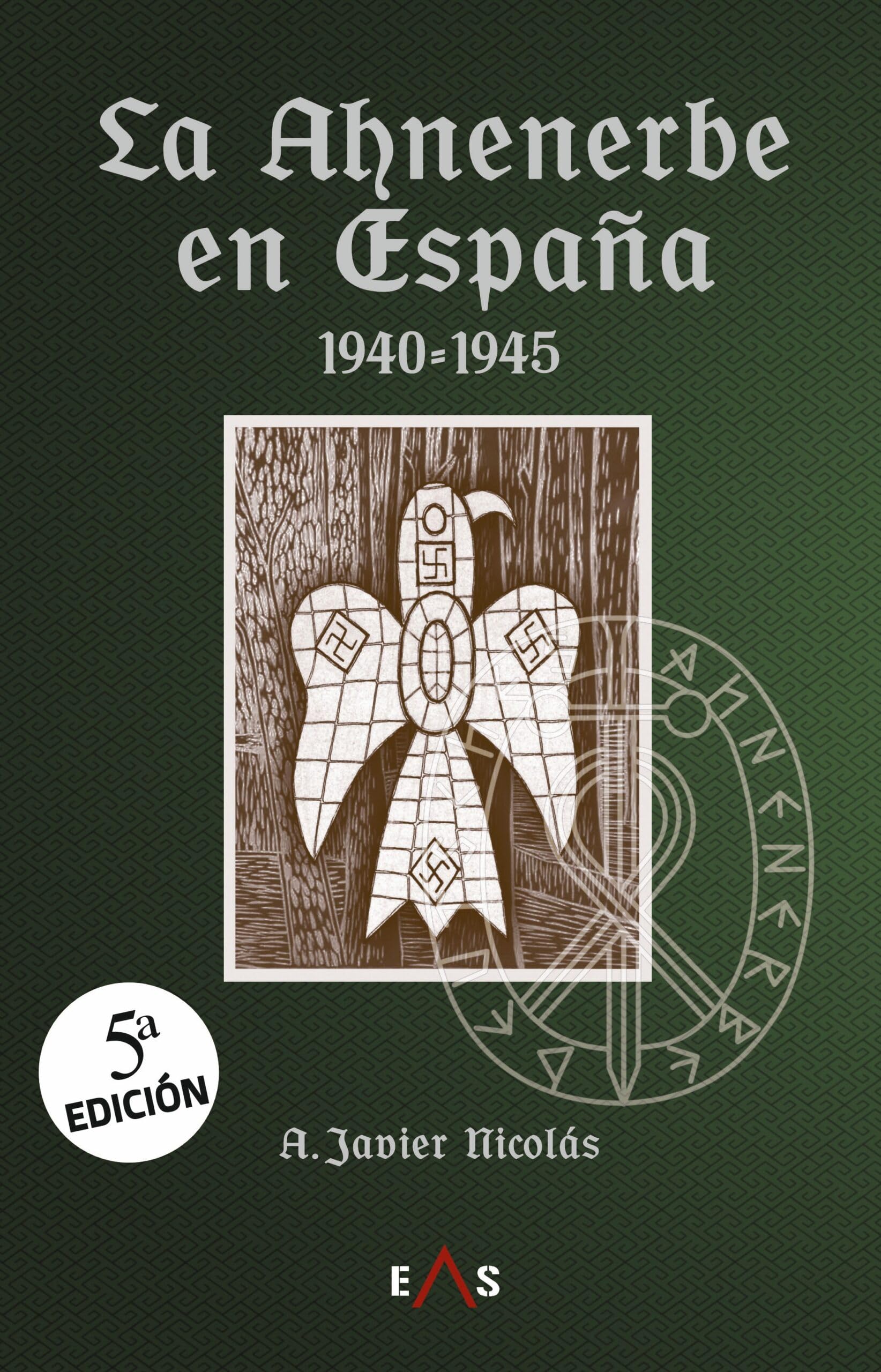 Libro: La Ahnenerbe en España 1940 - 1945: 7 (JANUS)