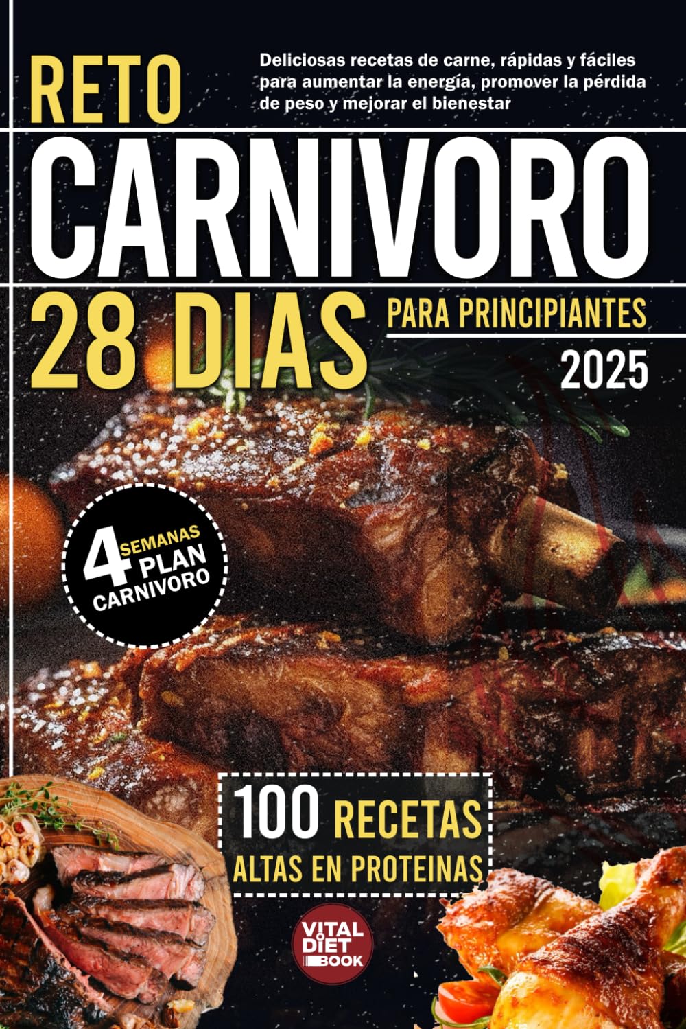 Libro: Reto Carnívoro 28 días para principiantes: 100 recetas altas en proteínas Plan 4 semanas