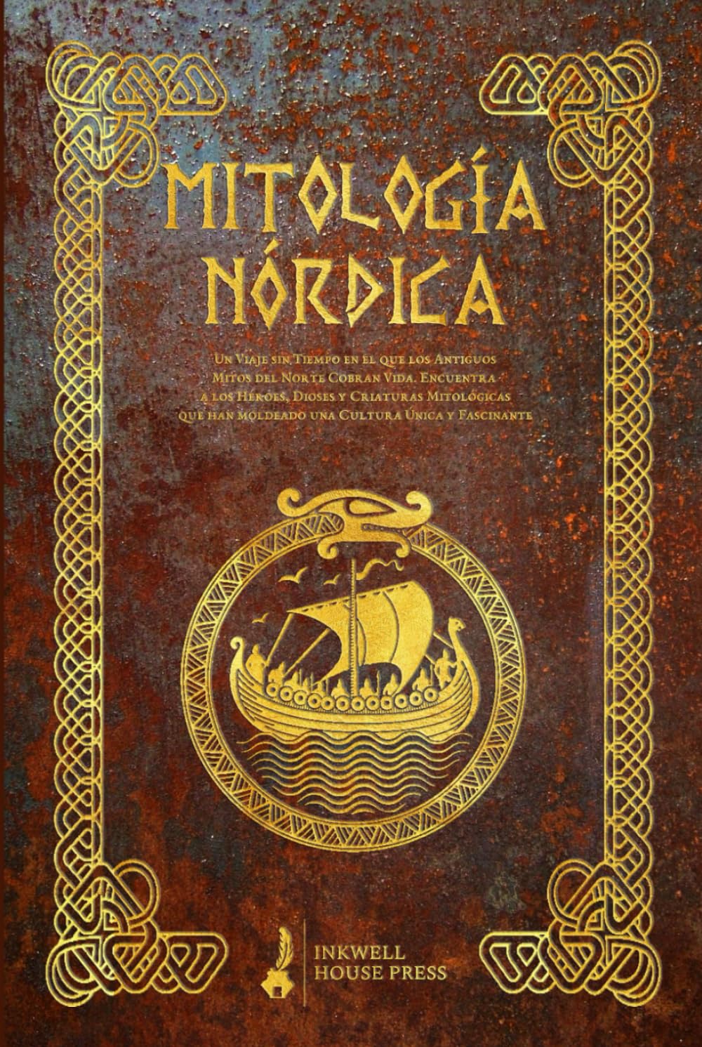 Libro: Mitología Nórdica: Un Viaje sin Tiempo en el que los Antiguos Mitos del Norte Cobran Vida. Encuentra a los Héroes, Dioses y Criaturas Mitológicas que han moldeado una Cultura Única y Fascinante