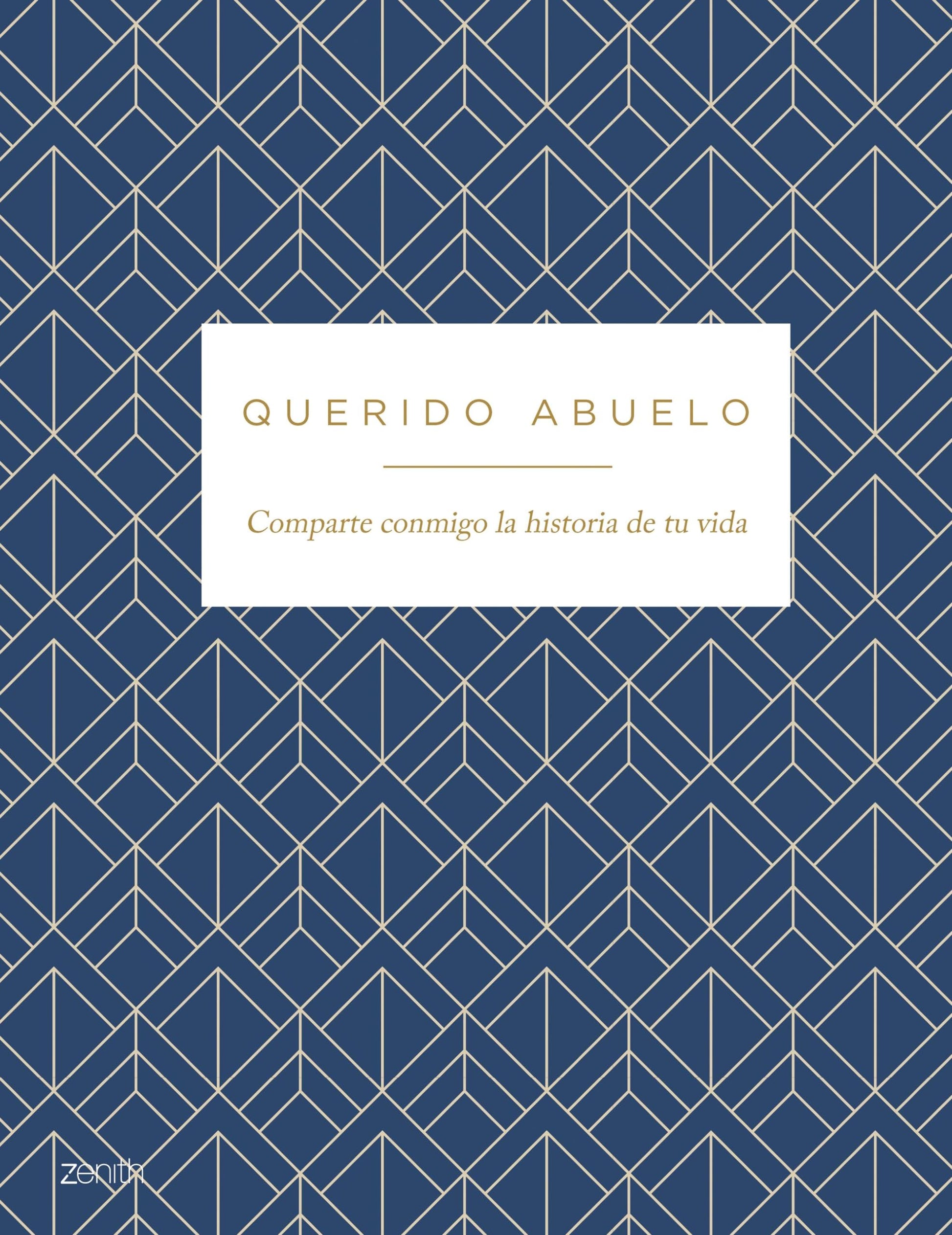 Libro: Querido abuelo: Comparte conmigo la historia de tu vida