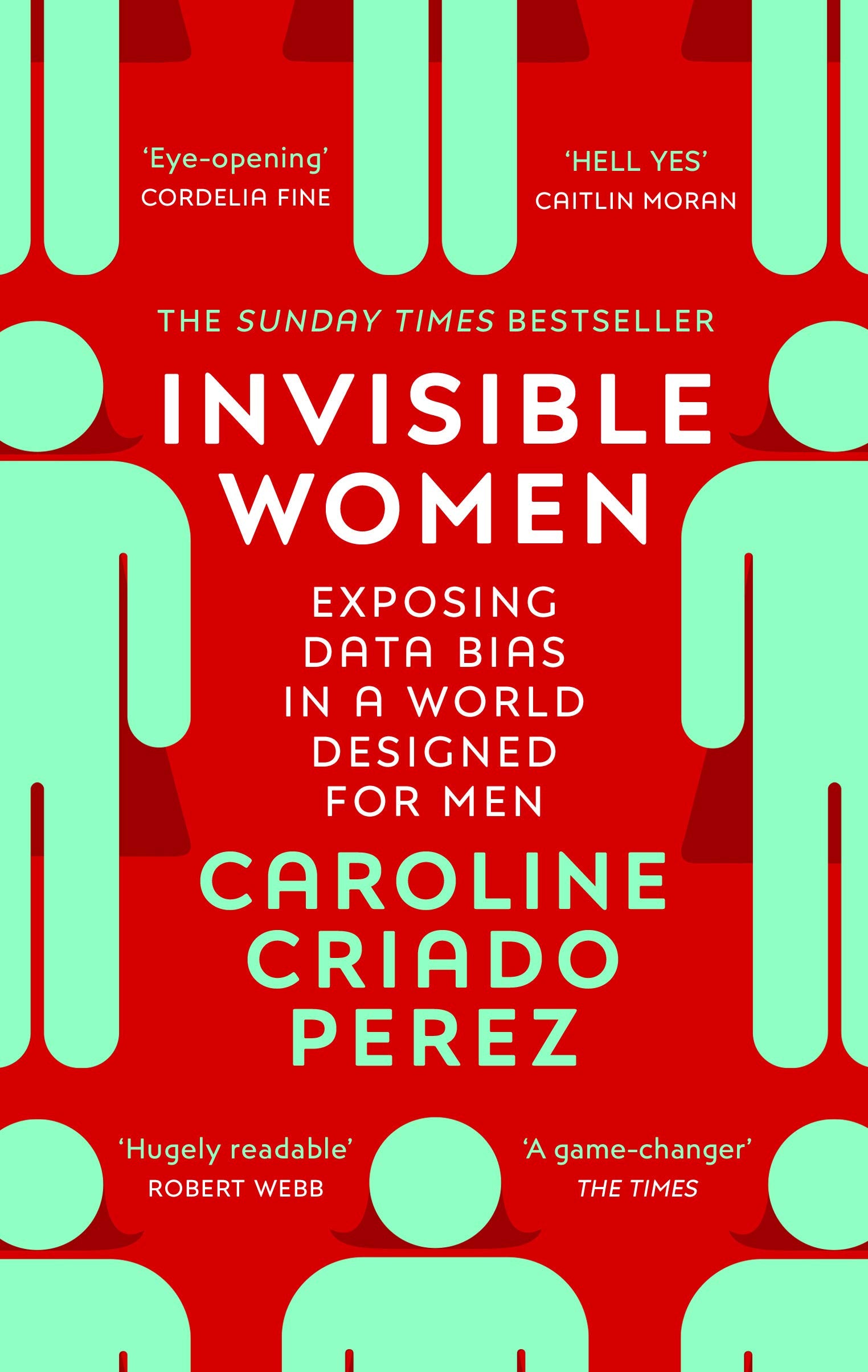 Libro: Invisible Women: the Sunday Times number one bestseller exposing the gender bias women face every day