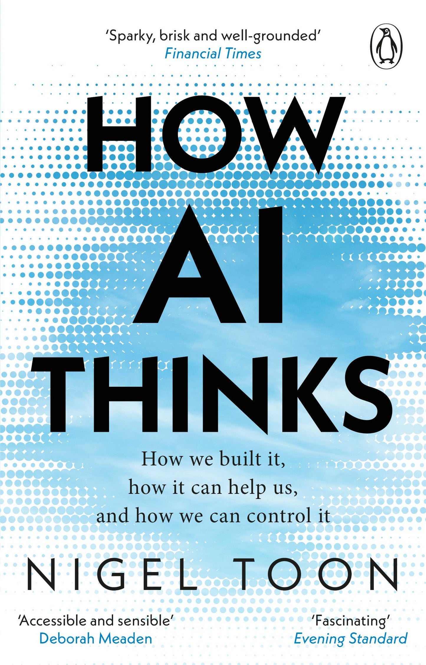 Libro: How AI Thinks: How We Built It, How It Can Help Us, and How We Can Control It