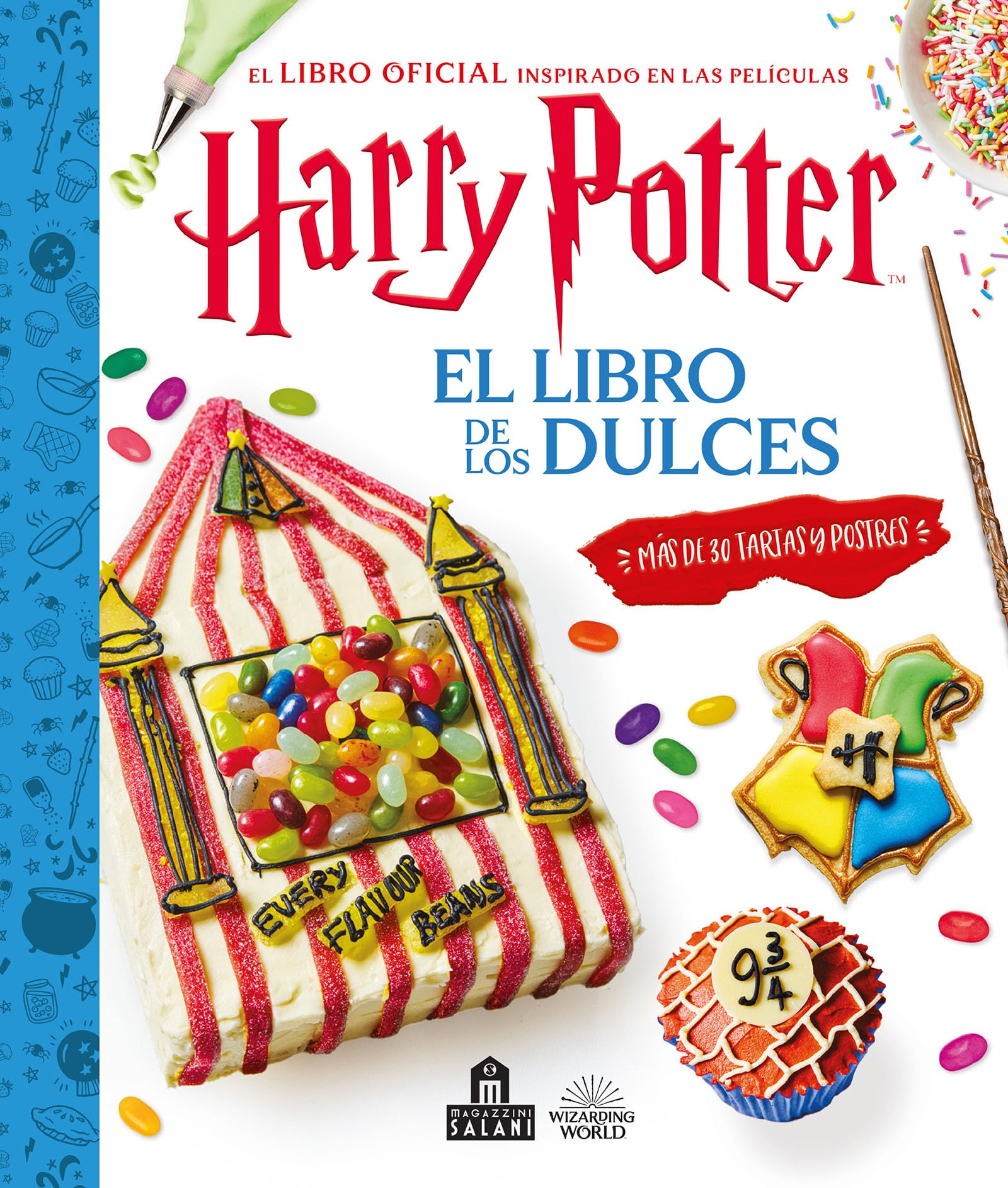 Libro: Harry Potter. El libro de los dulces: El Libro De Los Dulces/ Bake, Create and Decorate!