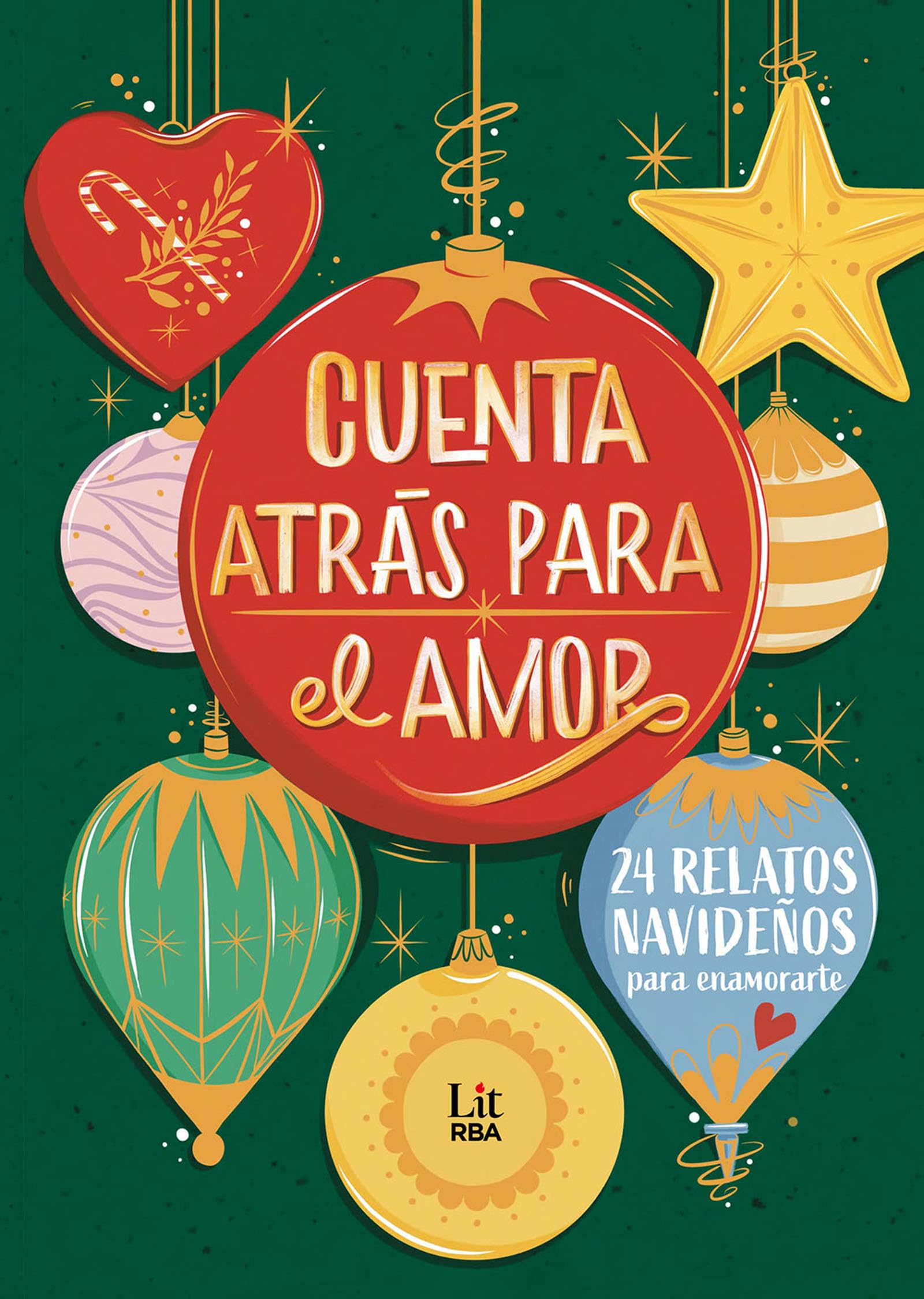 Libro: Cuenta atrás para el amor: 24 relatos para enamorarte (RBA Lit - Romántica)