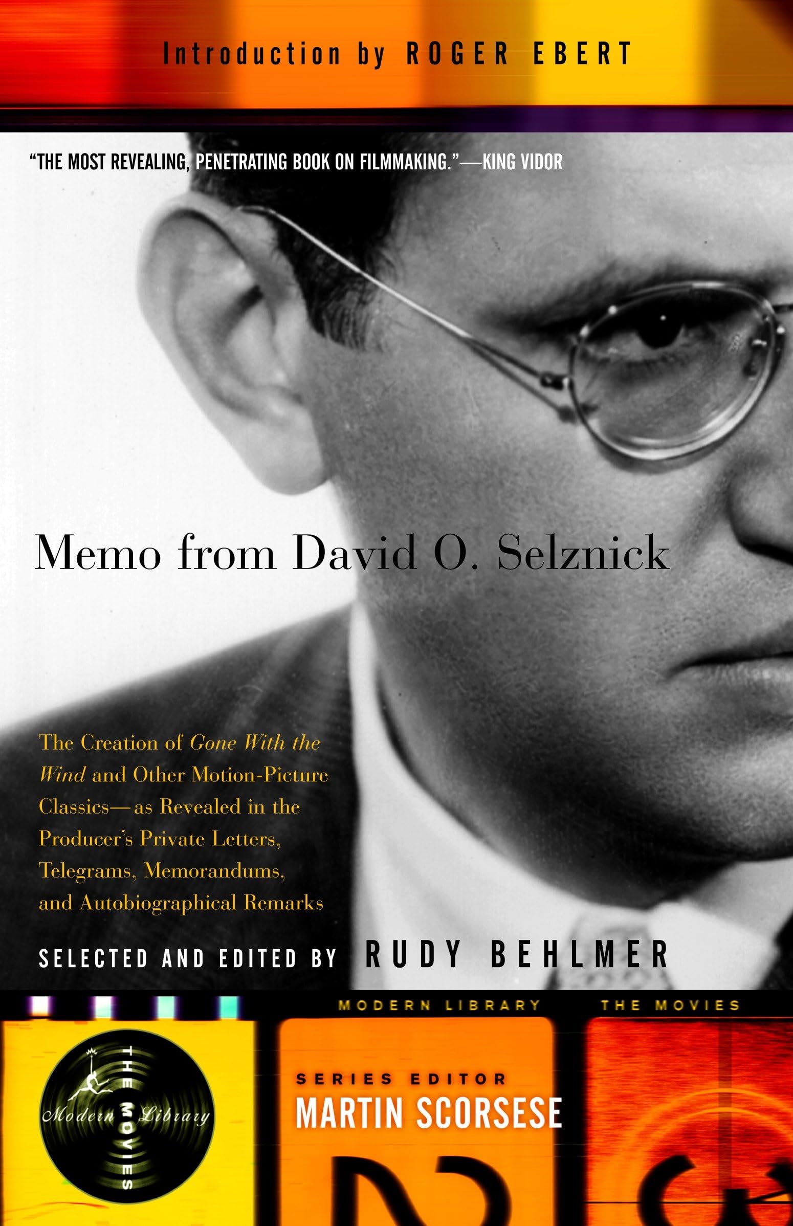 Libro: Memo from David O. Selznick : The Creation of "Gone with the Wind" and Other Motion Picture Classics, as Revealed in the Producer's Private Letters, Telegrams, Memorandums, and Autobiographical Remarks