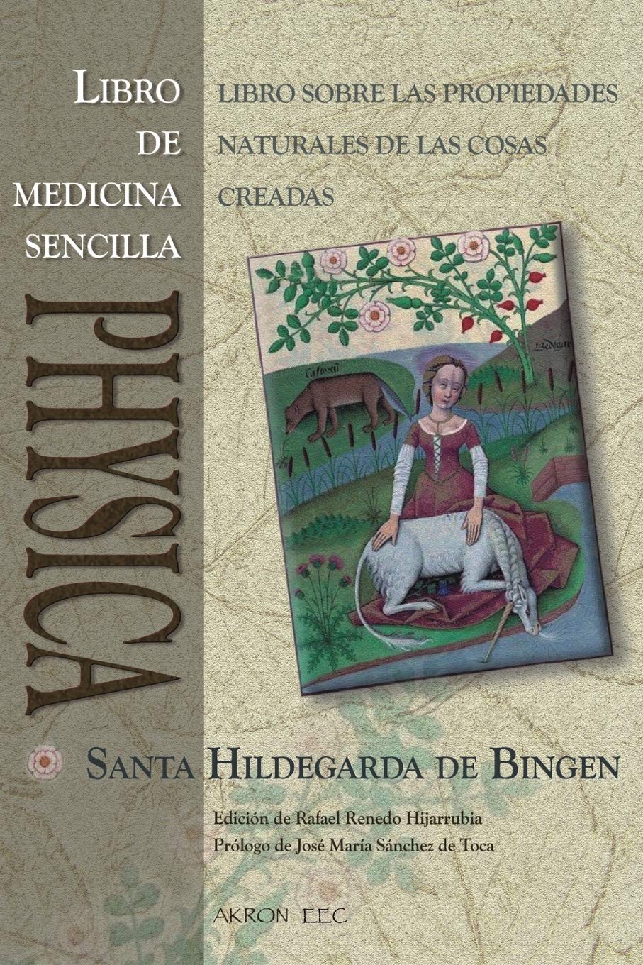 Libro: PHYSICA. Libro de Medicina Sencilla: SUBTILITATUM DIVERSARUM NATURARUM CREATURARUM I. LIBER SIMPLICIS MEDICINAE