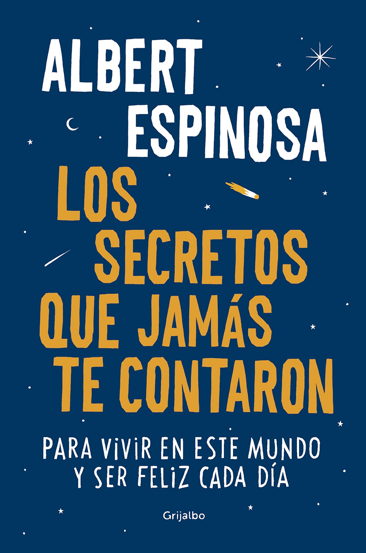 Libro: Los secretos que jamás te contaron / Live is Life: Para vivir en este mundo y ser feliz cada día (Spanish Edition)