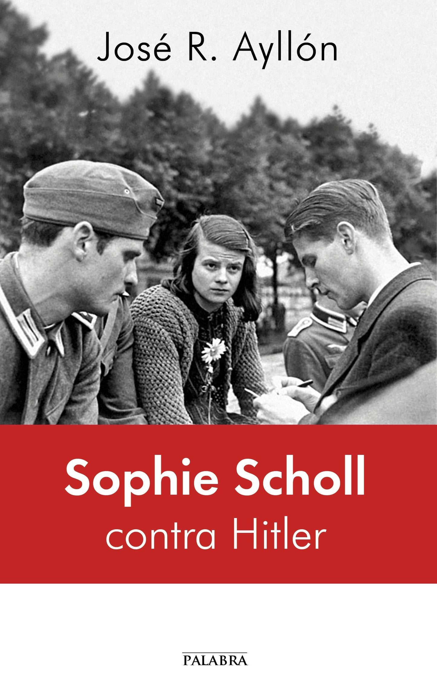 Libro: Sophie Scholl contra Hitler (Palabra hoy)
