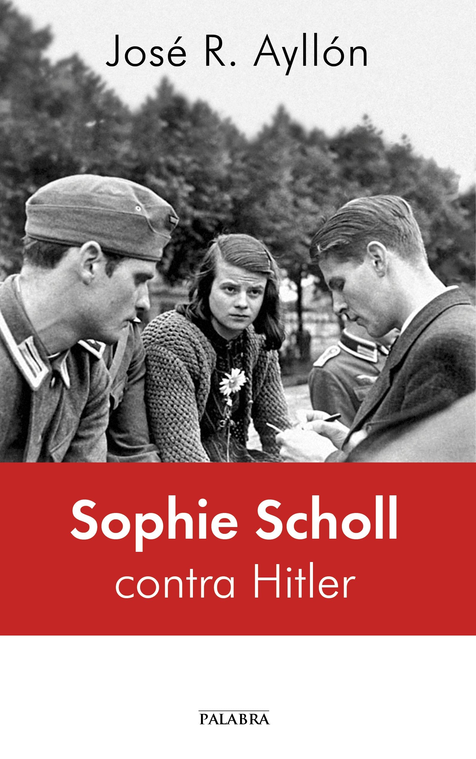 Libro: Sophie Scholl contra Hitler (Palabra hoy)