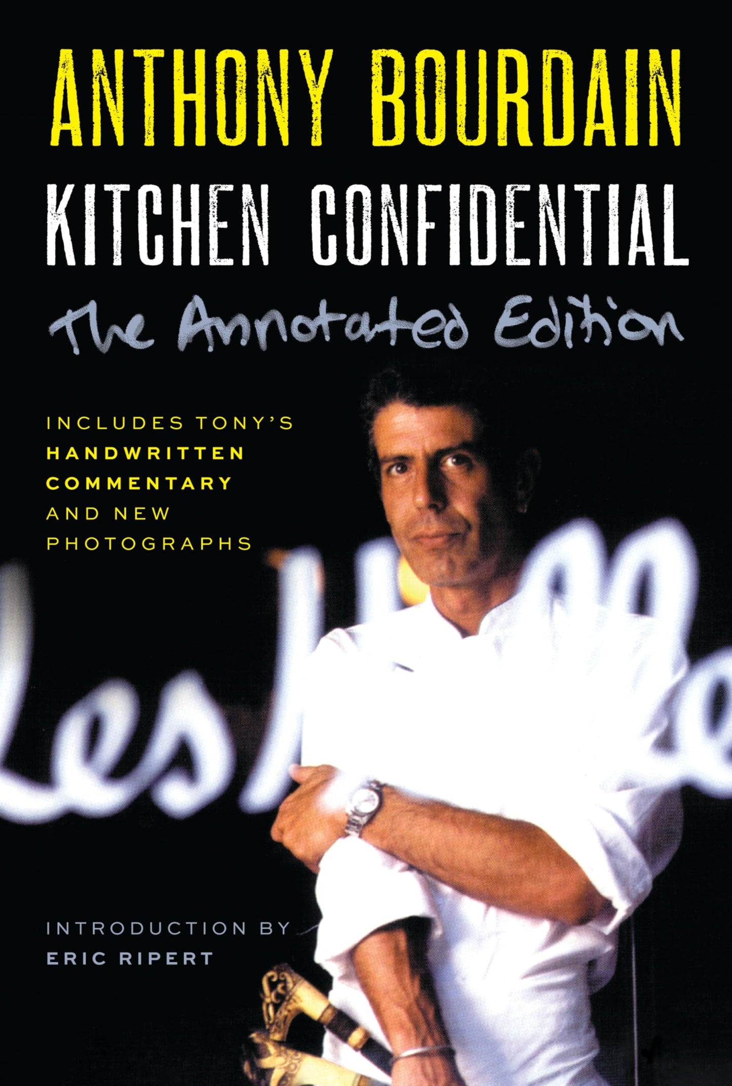 Libro: Kitchen Confidential Annotated Edition: Adventures in the Culinary Underbelly