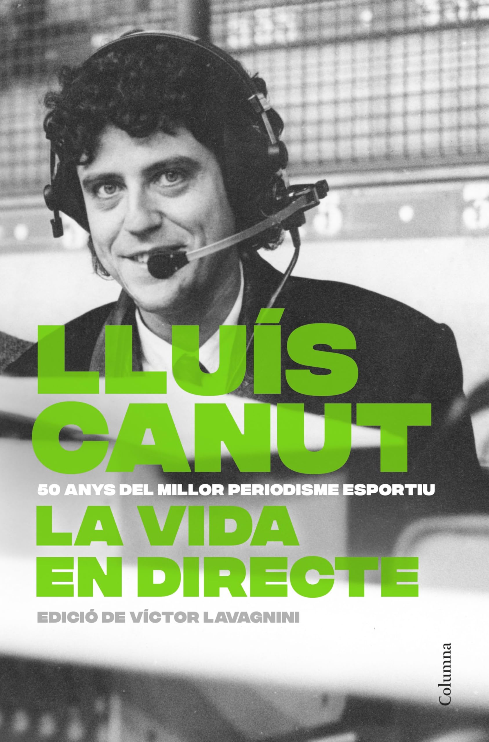 Libro: La vida en directe: 50 anys del millor periodisme esportiu (NO FICCIÓ COLUMNA)