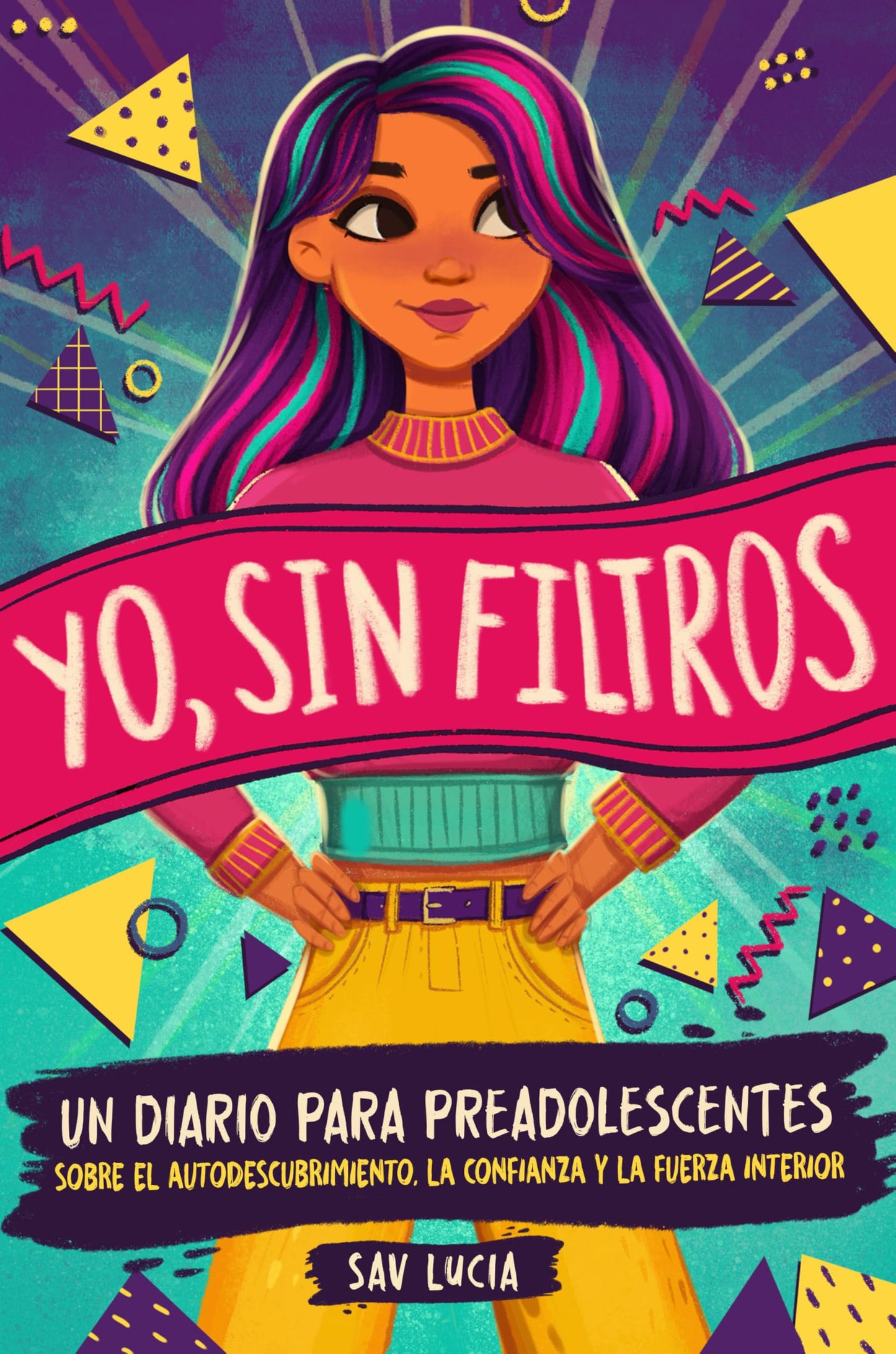 Libro: Yo, Sin Filtros: Un diario para preadolescentes sobre el autodescubrimiento, la confianza y la fuerza interior (Sueña, Crea y Cree en Ti Misma): 3