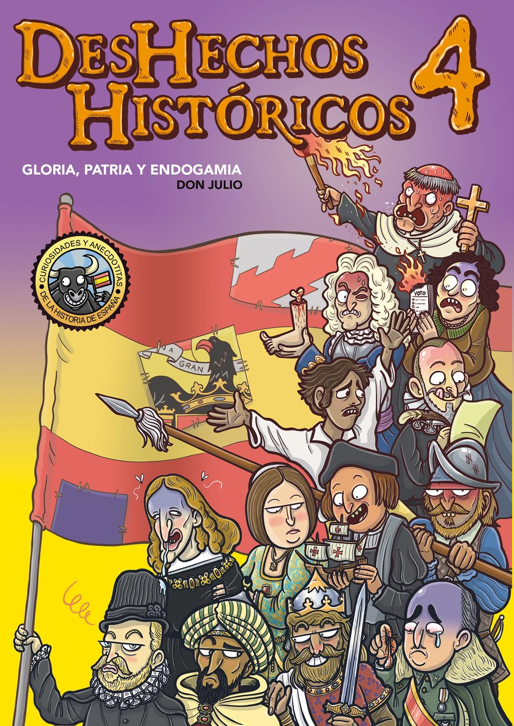 Libro: DESHECHOS HISTÓRICOS 4: Gloria, patria y endogamia (LINEA INFINITE)