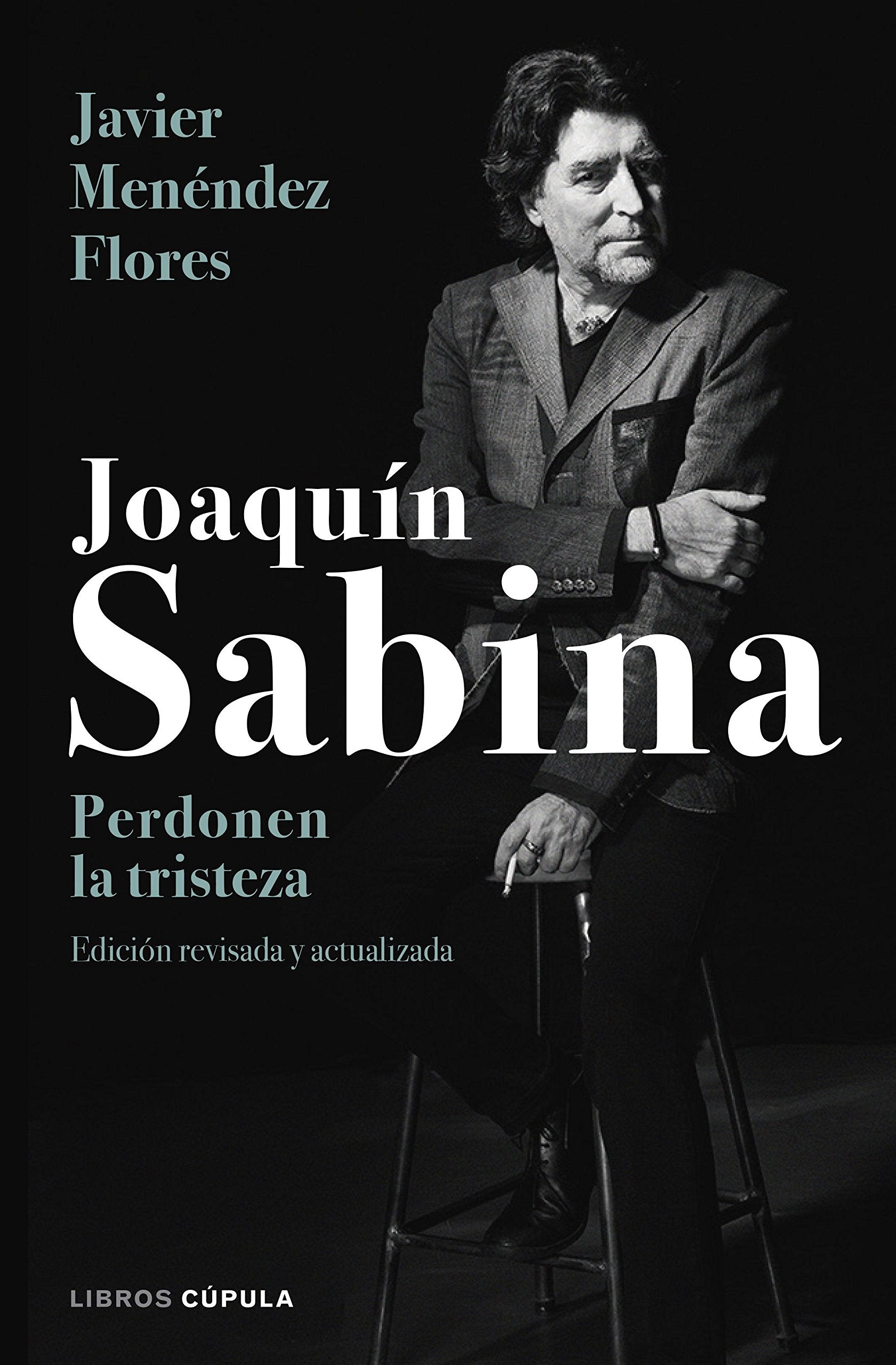 Libro: Joaquín Sabina. Perdonen la tristeza (Música)