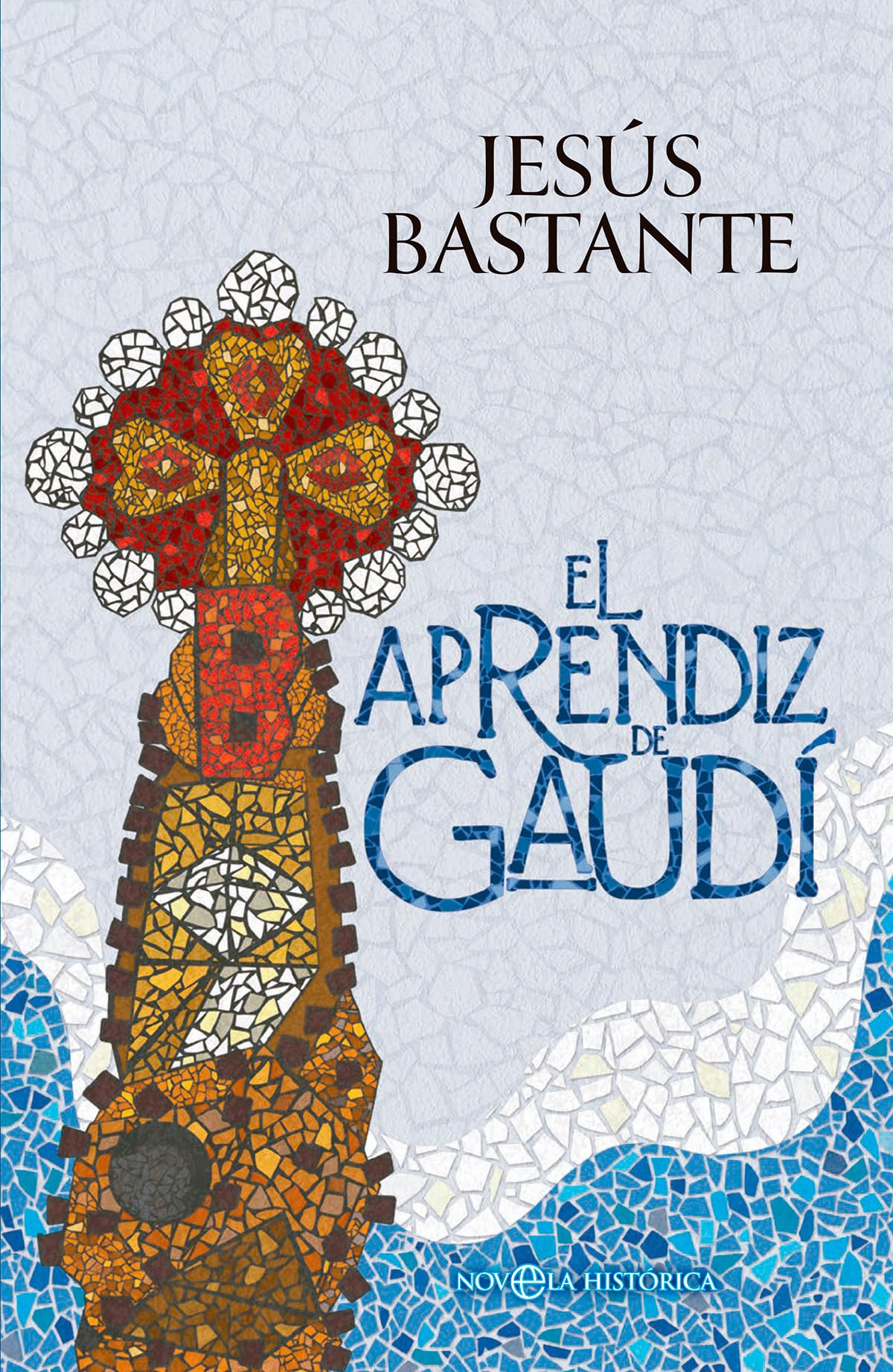 El aprendiz de Gaudí (NOVELA HISTORICA)