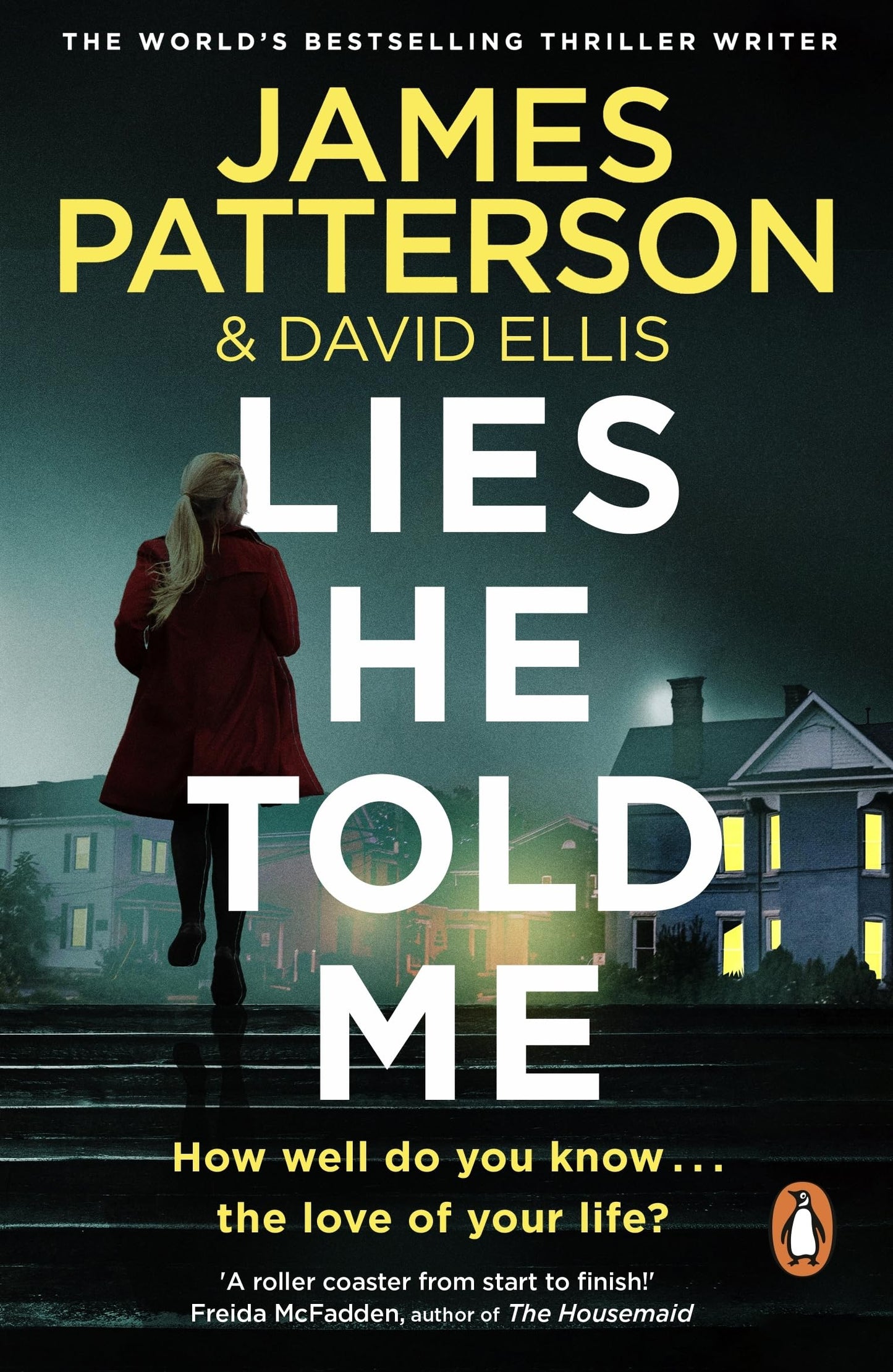 Lies He Told Me: The Sunday Times bestseller and 'a thriller you won't want to miss!' Freida McFadden