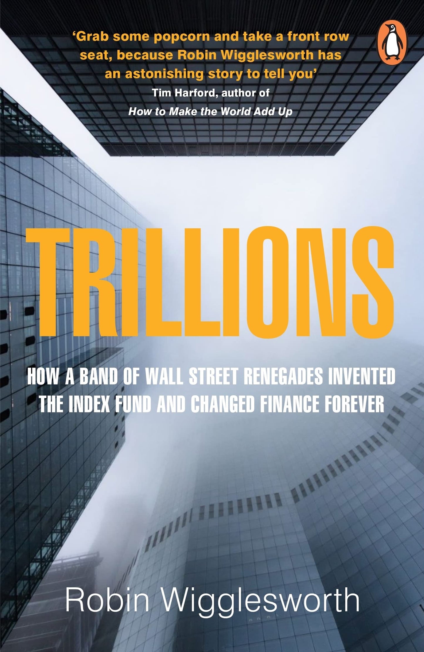Libro: Trillions: How a Band of Wall Street Renegades Invented the Index Fund and Changed Finance Forever