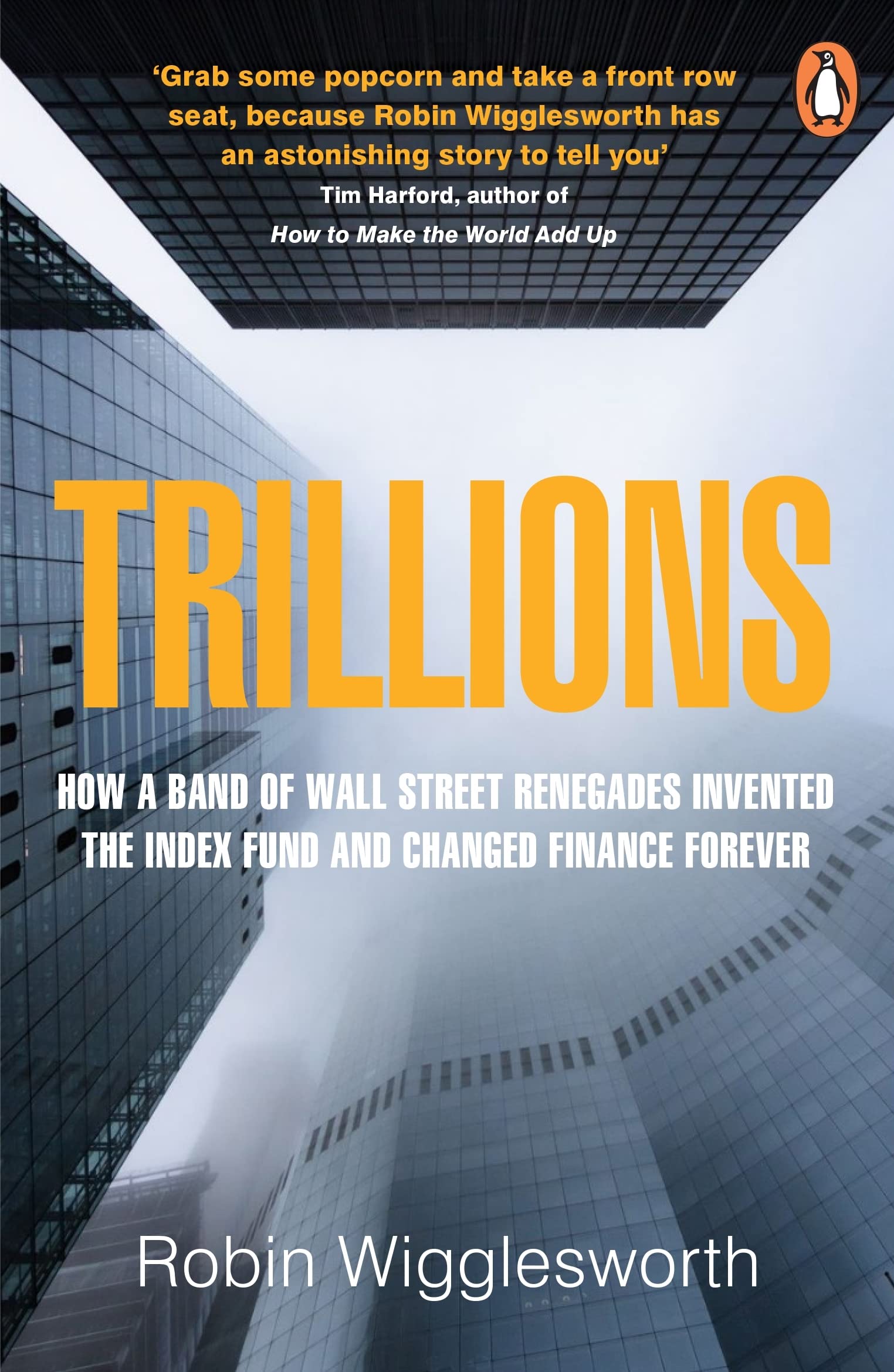 Libro: Trillions: How a Band of Wall Street Renegades Invented the Index Fund and Changed Finance Forever