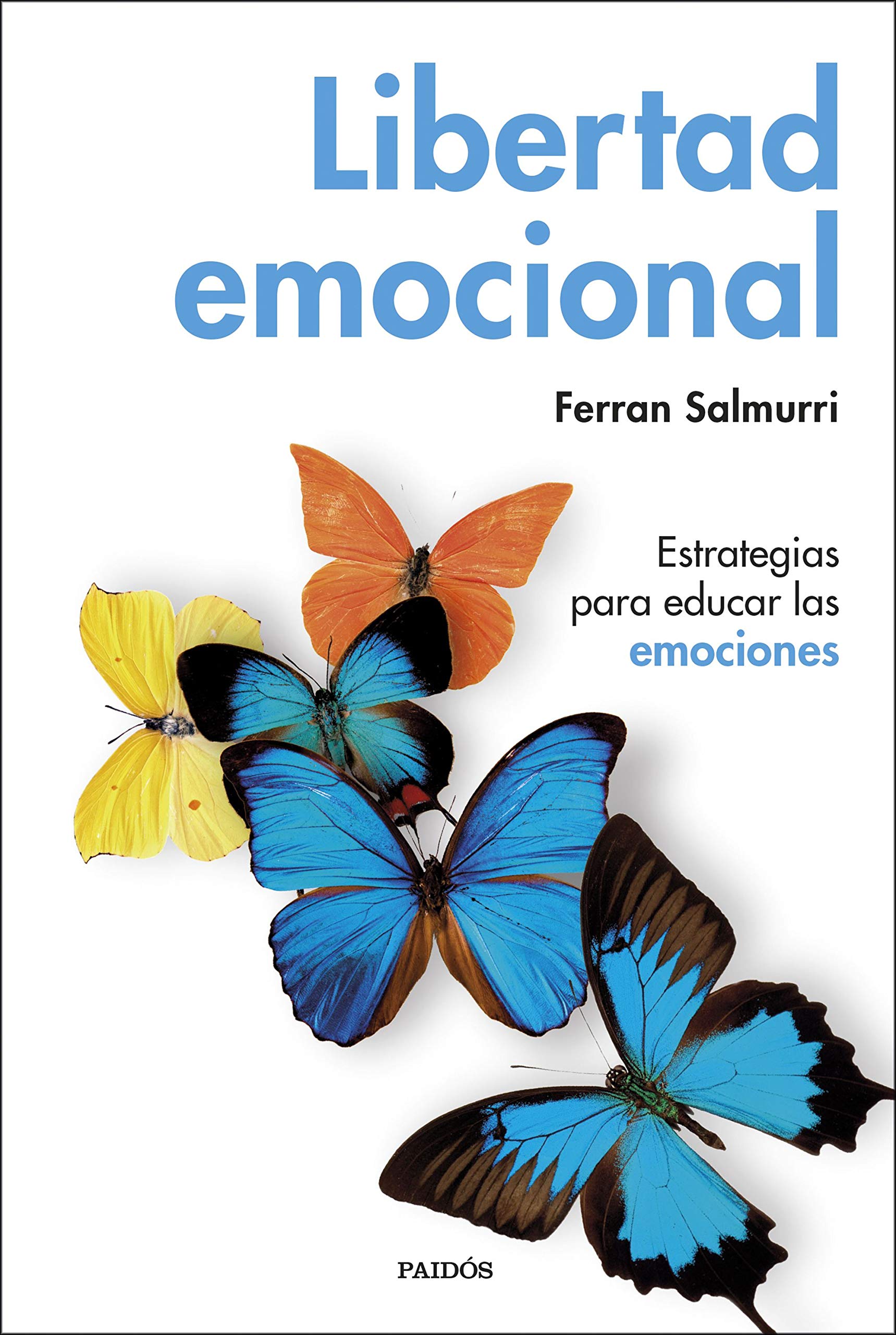 Libro: Libertad emocional: Estrategias para educar las emociones