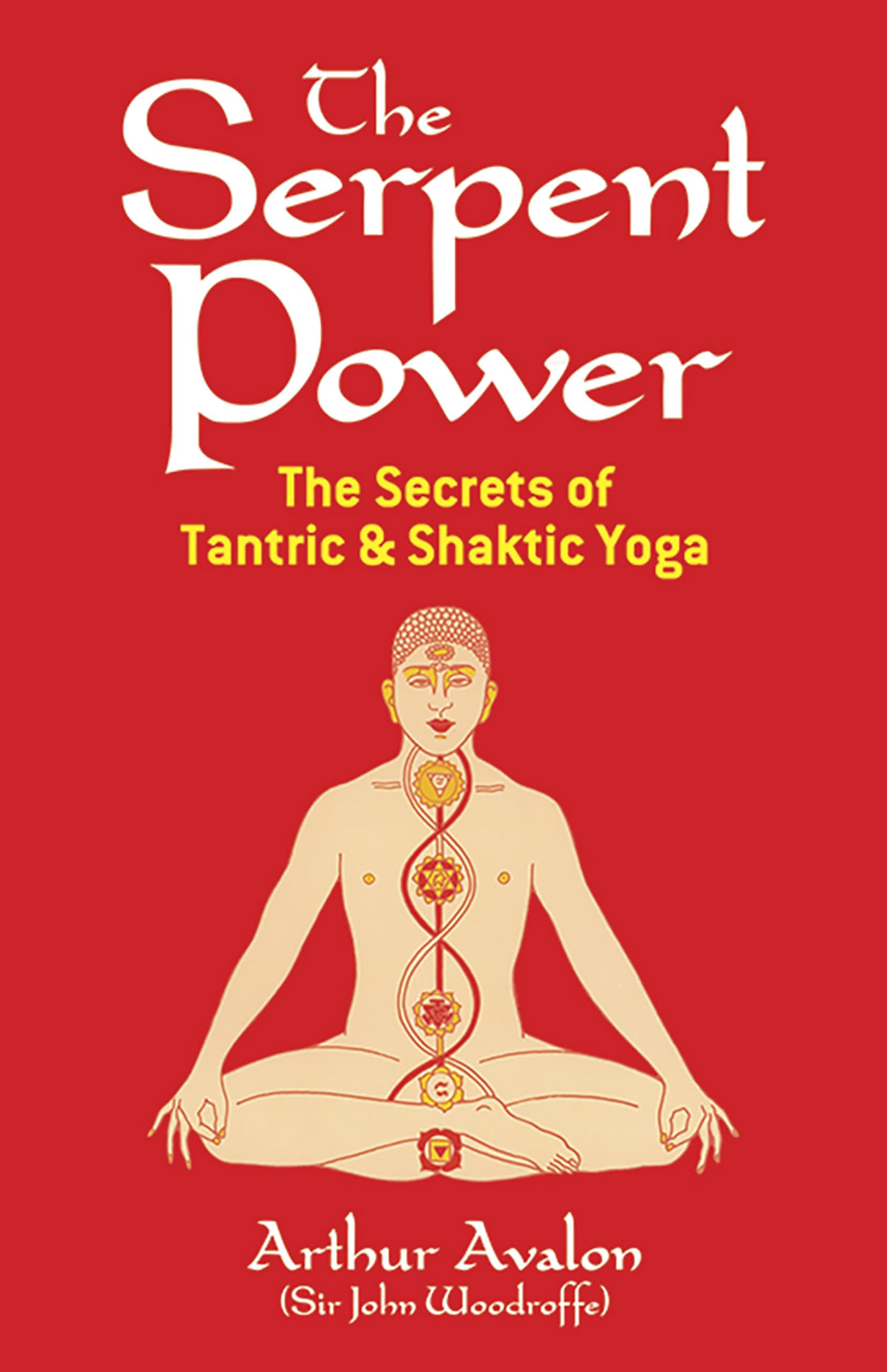Libro: The Serpent Power: The Secrets of Tantric and Shaktic Yoga
