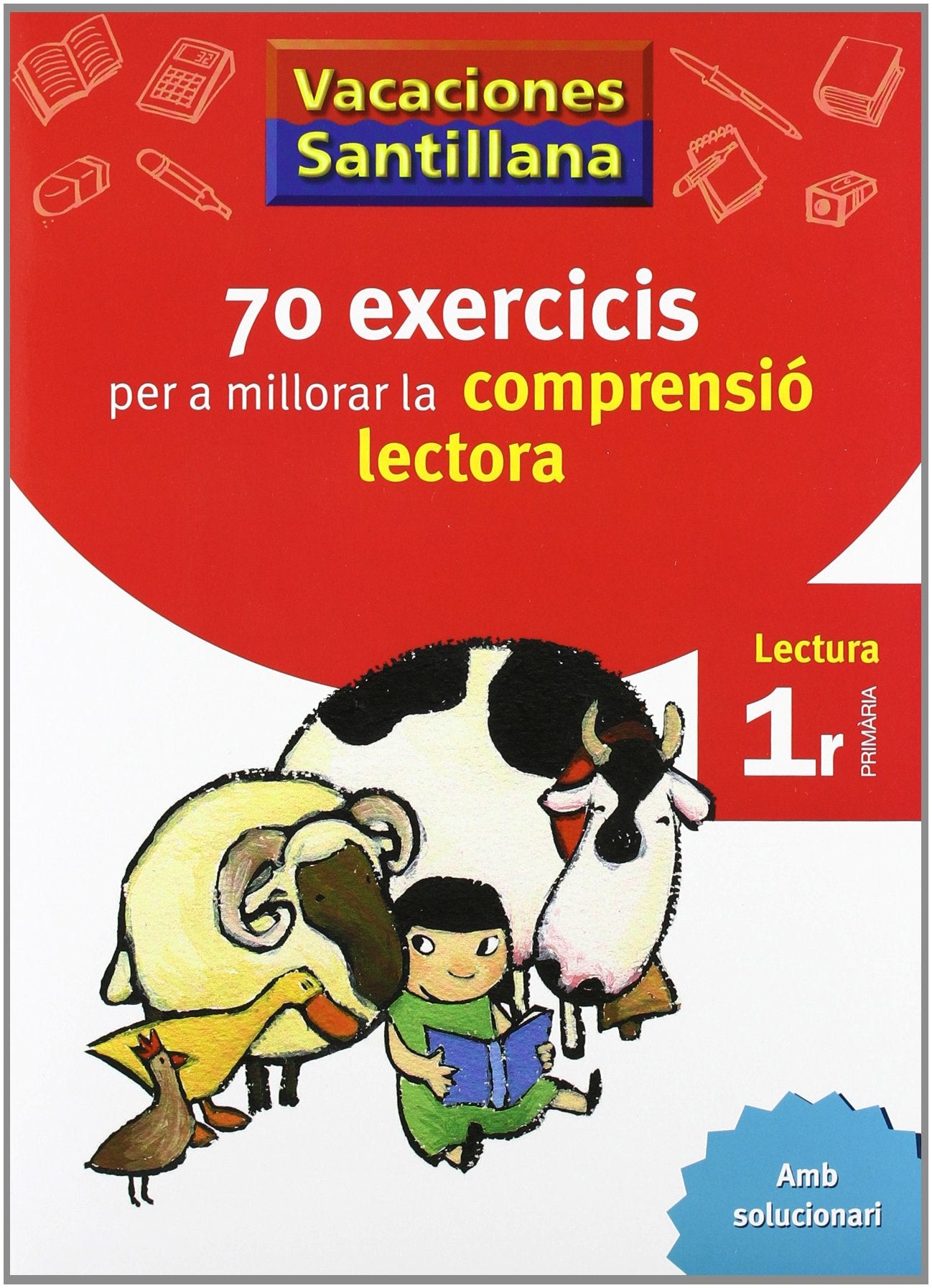 Libro: VACACIONES SANTILLANA 70 EXERCICIS PER A MILLORAR LA COMPRENSIO LECTORA 1 PRIMARIA
