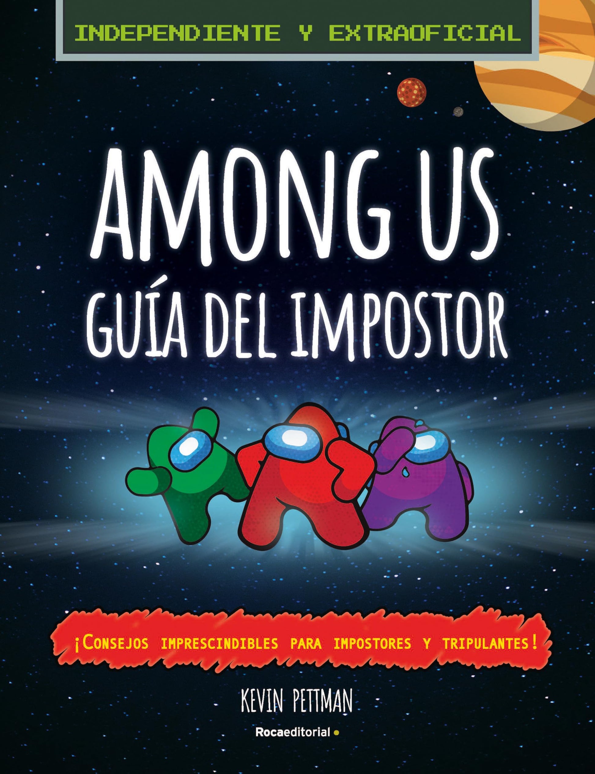 Libro: Among Us: la guía del impostor y manual de detección no oficial / The Impostor's Guide to Among Us (Spanish Edition)