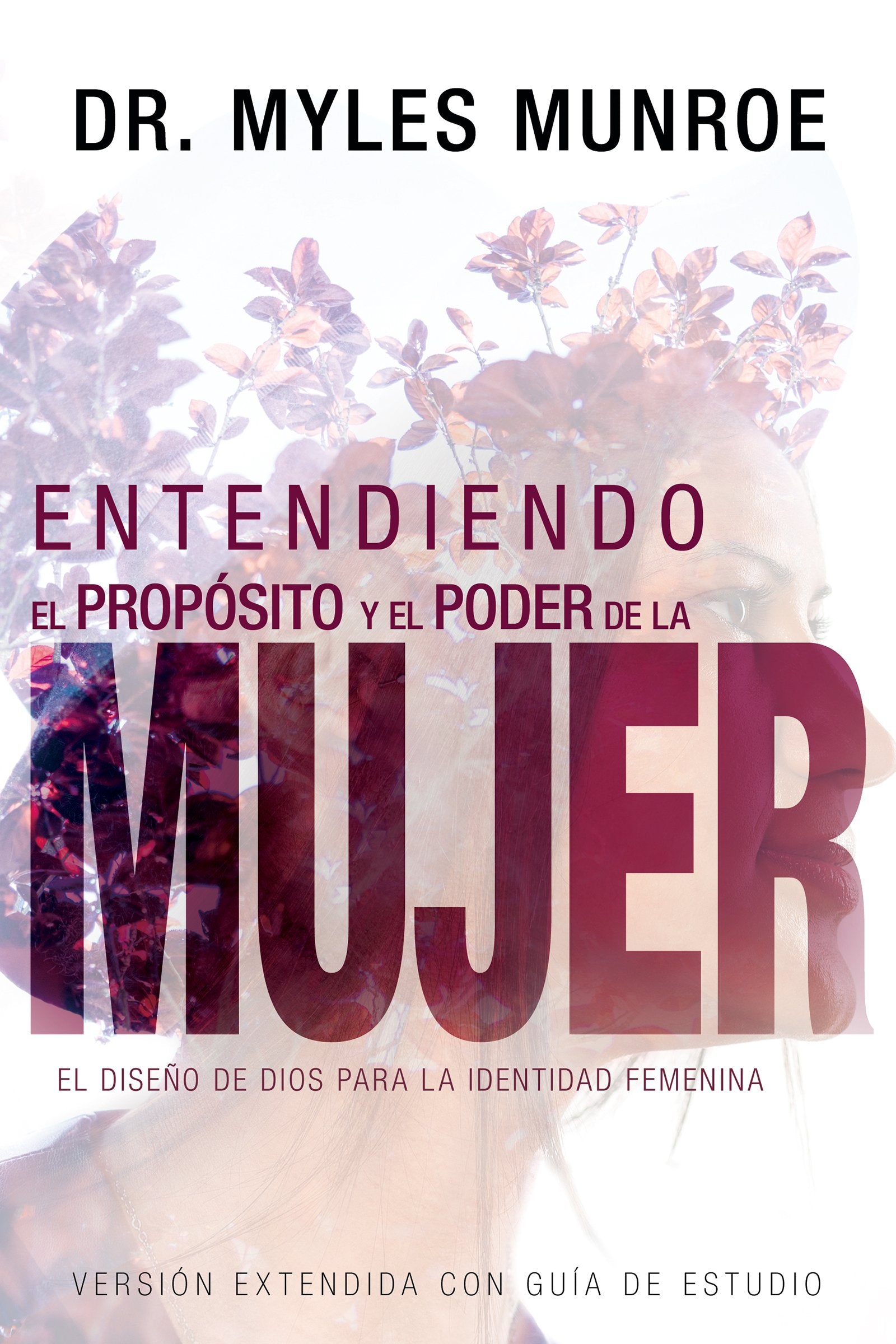 Libro: Entendiendo el propósito y el poder de la mujer: El diseño de Dios para la identidad femenina (Spanish Edition)