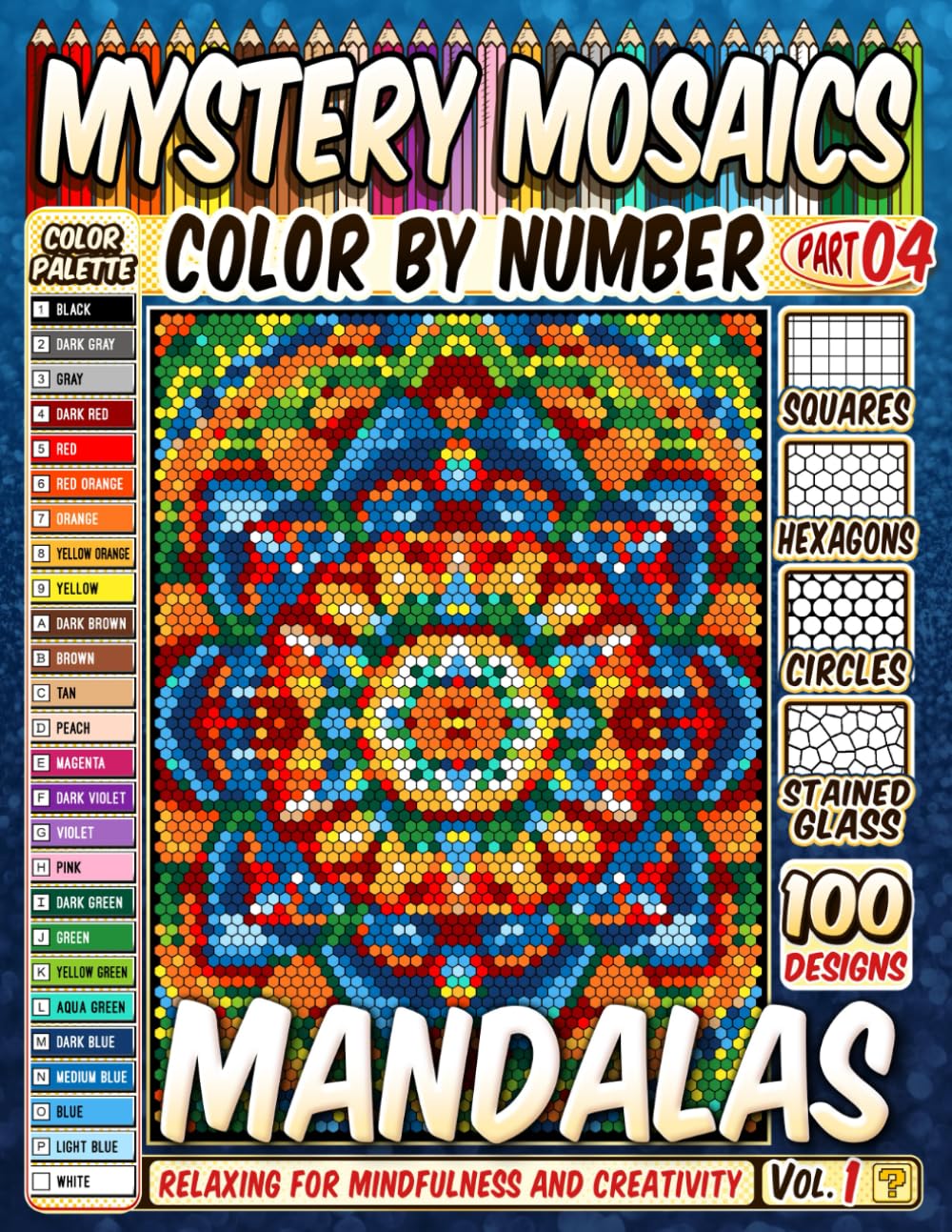 Libro: 100 Mandalas Quest Patterns - Mystery Mosaic Color by Number - Vol. 1: Relaxing Squares, Hexagons, Stained Glass, and Circles for Mindfulness and Creativity