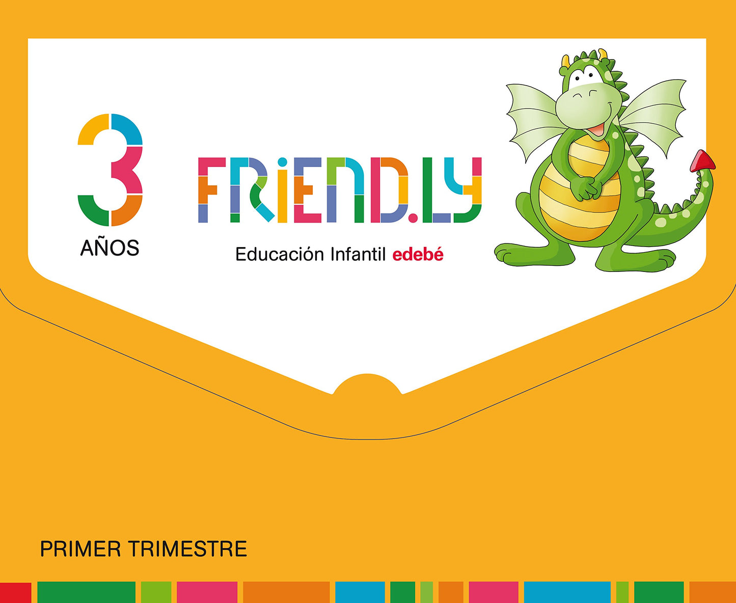 Libro: FRIEND.LY 3 AÑOS PRIMER TRIMESTRE - 9788468332161