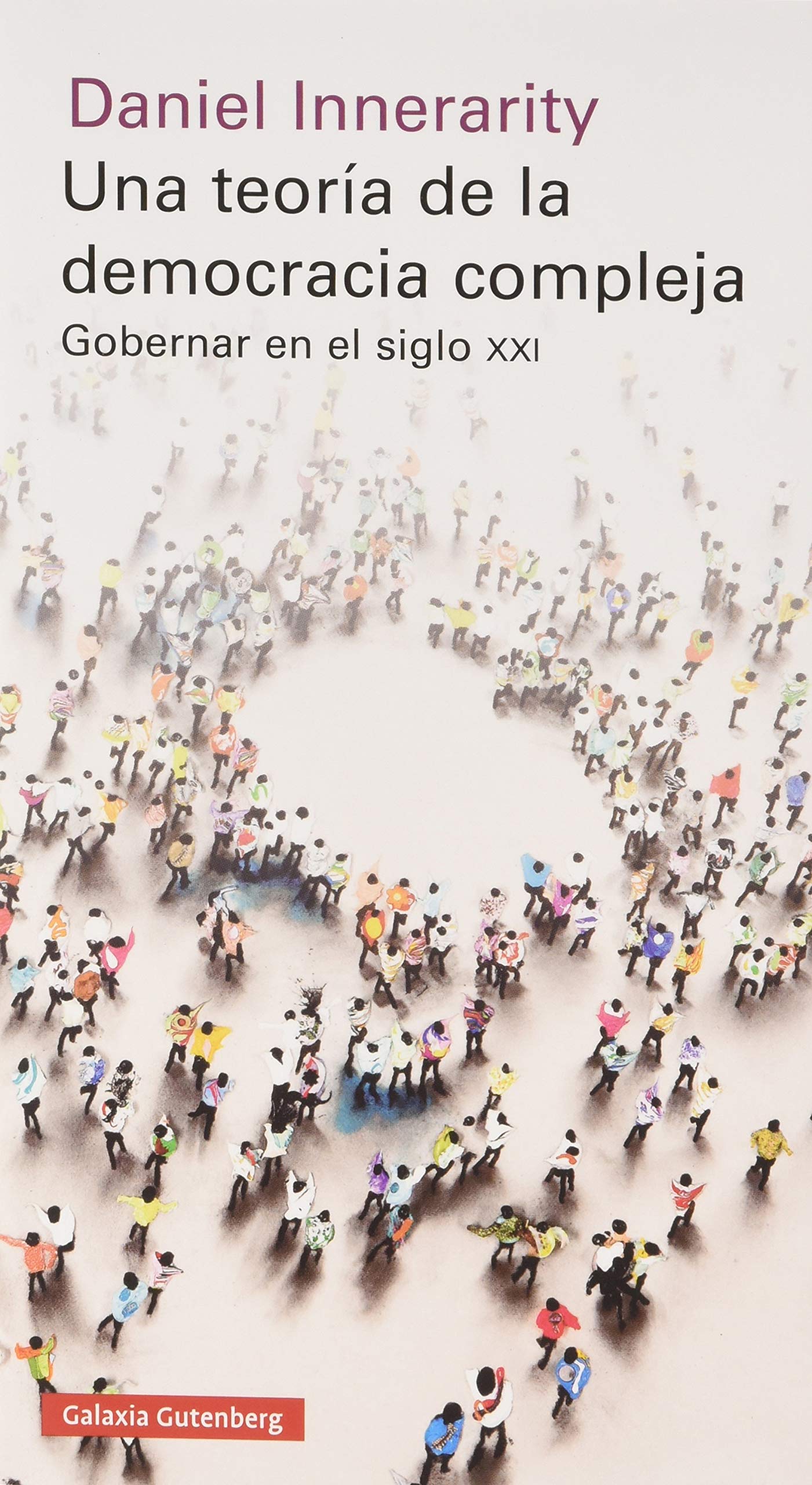 Libro: Una teoría de la democracia compleja: Gobernar en el siglo XXI