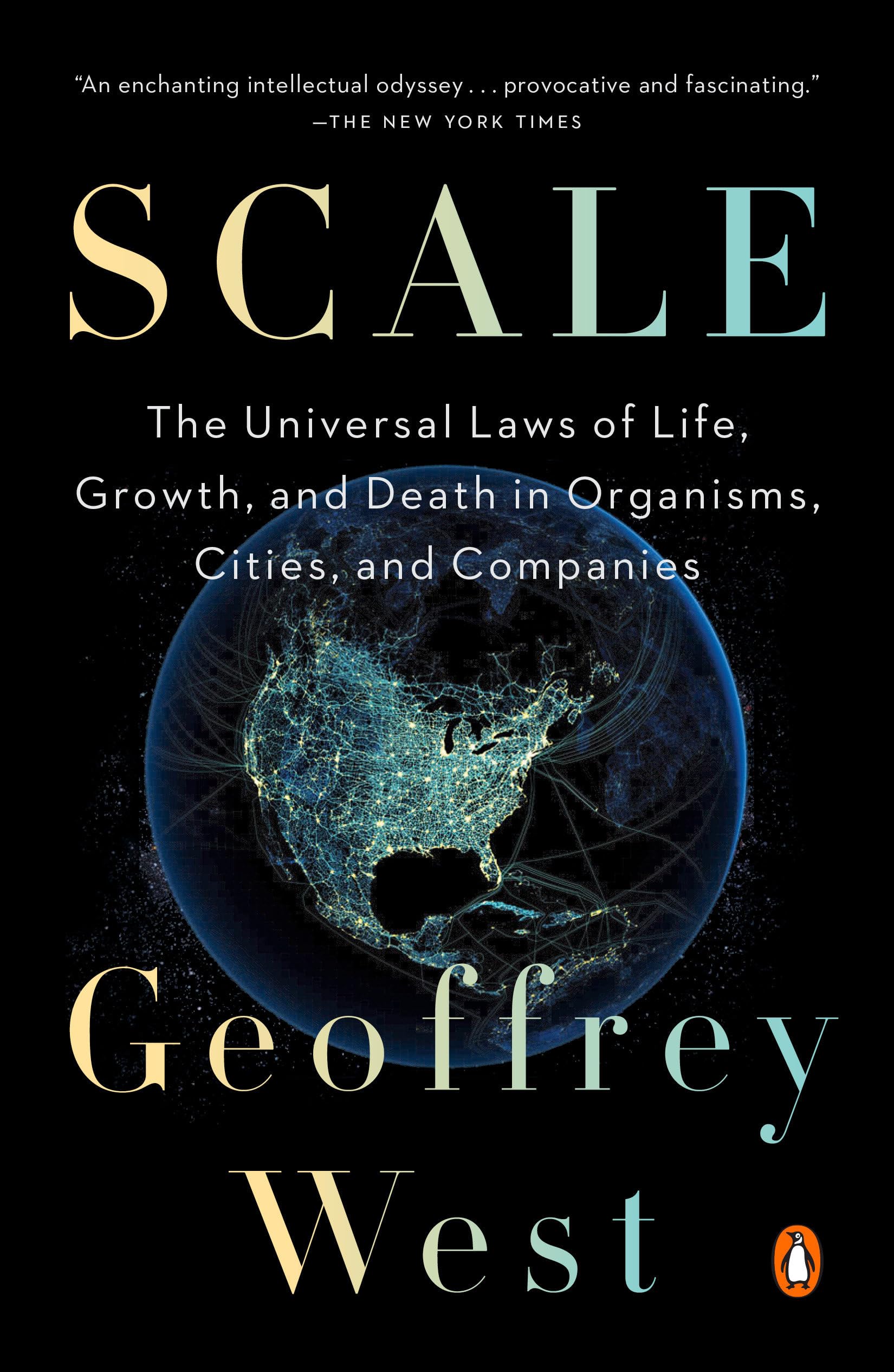 Libro: Scale: The Universal Laws of Life, Growth, and Death in Organisms, Cities, and Companies