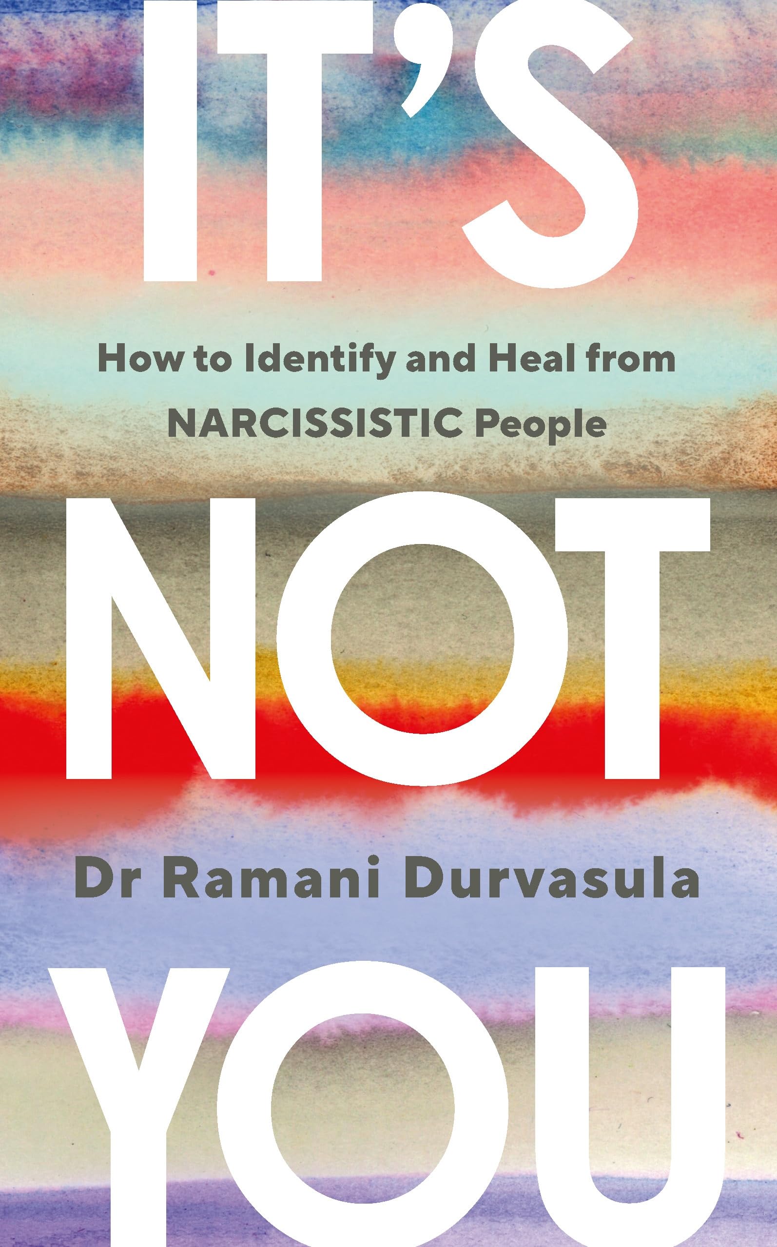 Libro: It's Not You: The Bestselling Guide on How to Identify and Heal from Narcissistic People (Vermilion)