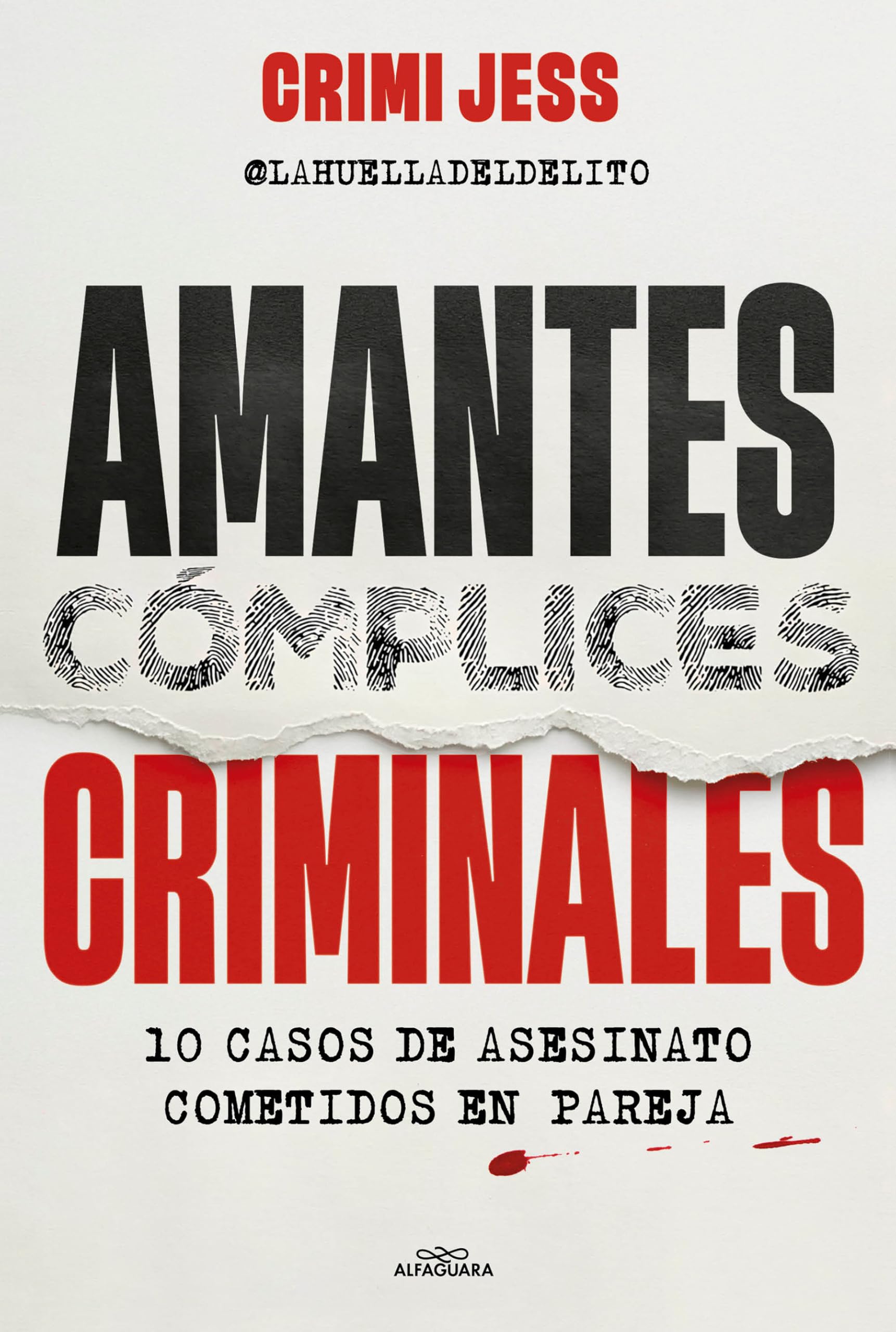 Amantes. Cómplices. Criminales: 10 casos de asesinato cometidos en pareja (Sin límites)
