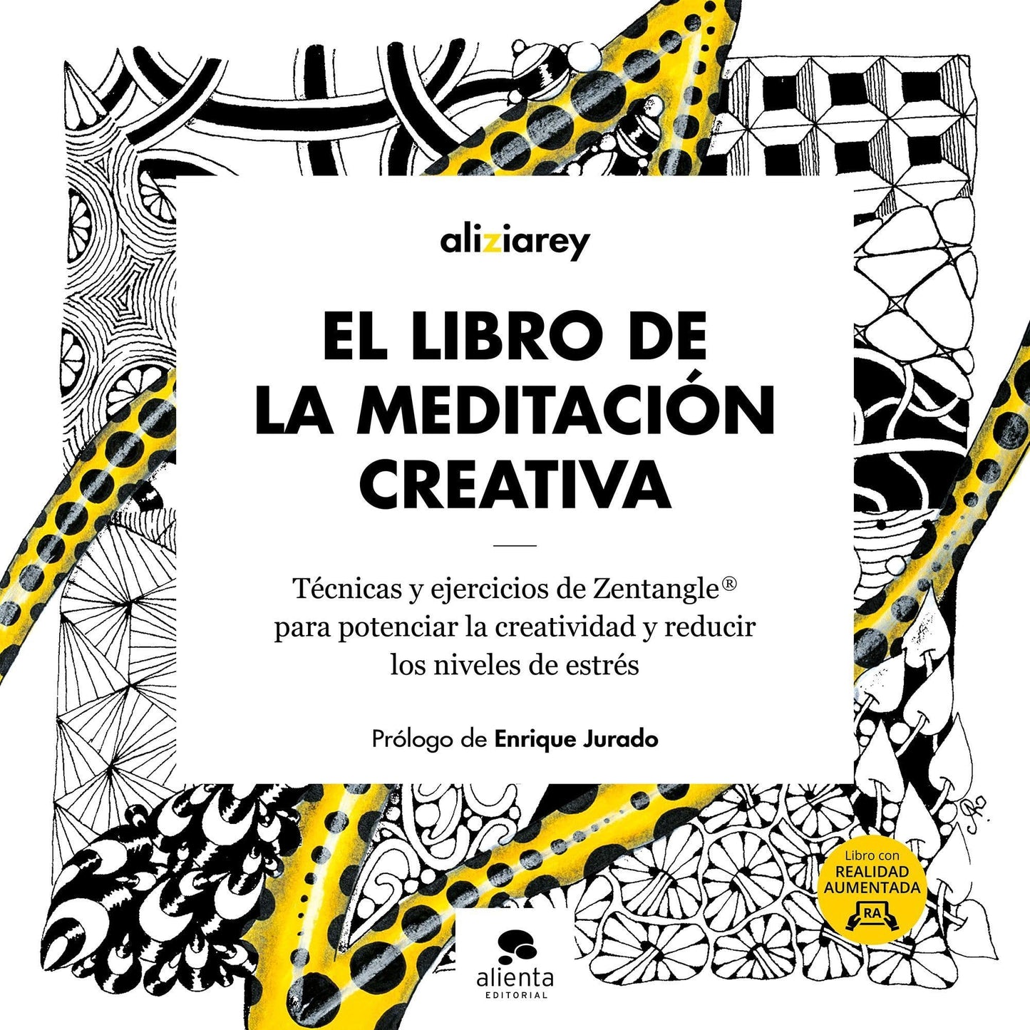 Libro: El libro de la meditación creativa: Técnicas y ejercicios de Zentangle ® para potenciar la creatividad y reducir los niveles de estrés (Alienta)