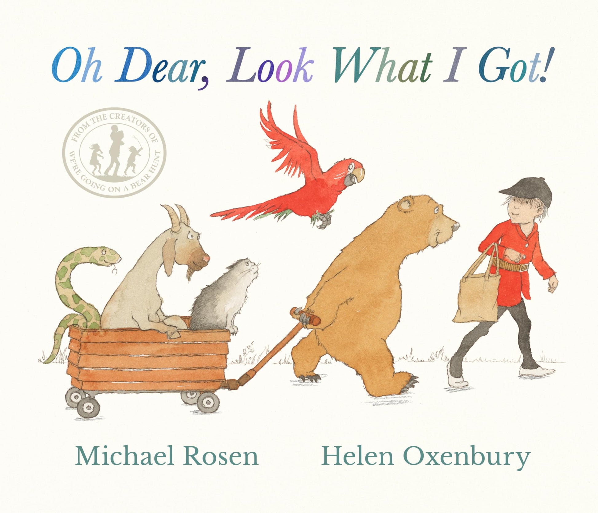 Libro: Oh Dear, Look What I Got!: A new instant rhyming classic from Michael Rosen and Helen Oxenbury, creators of the multi-million-copy-selling family favourite WE'RE GOING ON A BEAR HUNT