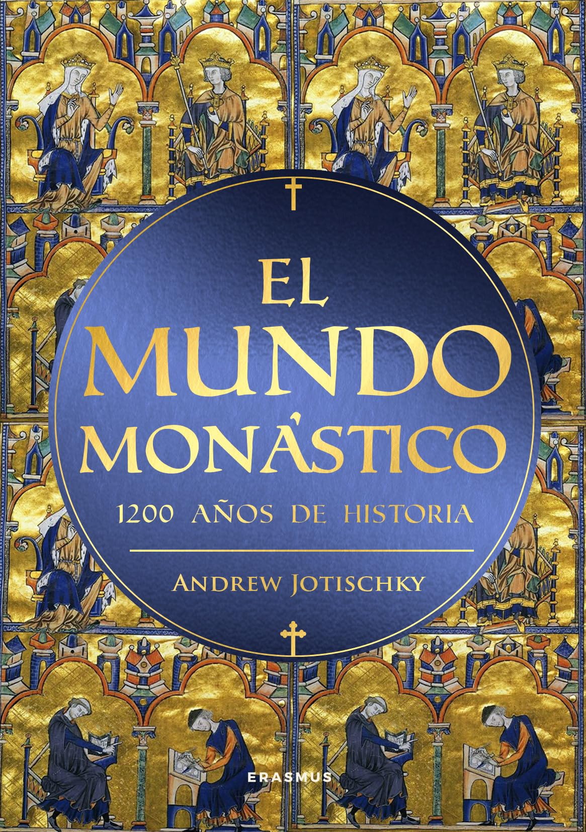 Libro: EL MUNDO MONÁSTICO; MIL DOSCIENTOS AÑOS DE HISTORIA: 1200 Años De Historia/ a 1,200-year History (EL TIEMPO HABITADO)
