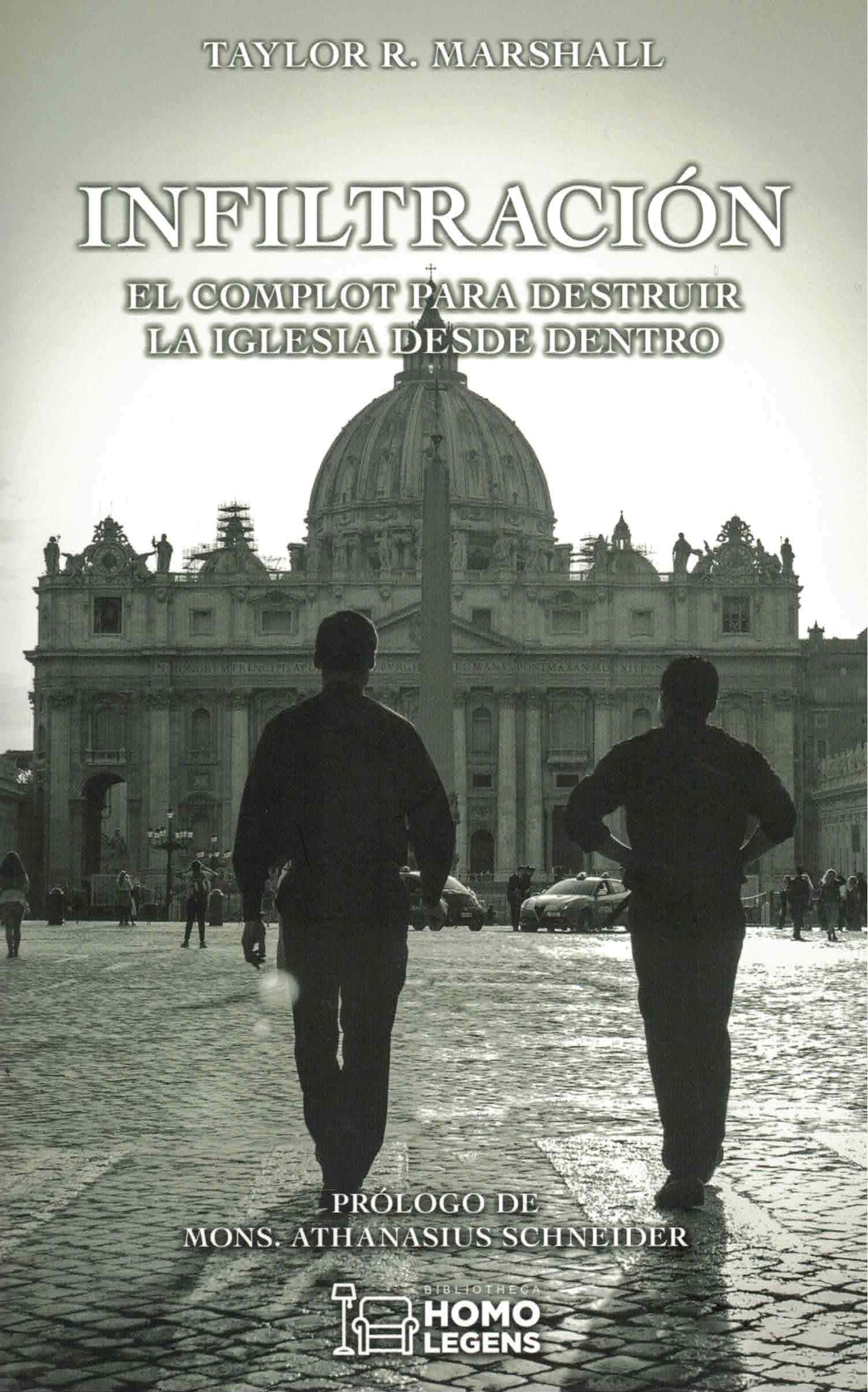 Libro: Infiltración: El complot para destruir la Iglesia desde dentro (Spanish Edition)