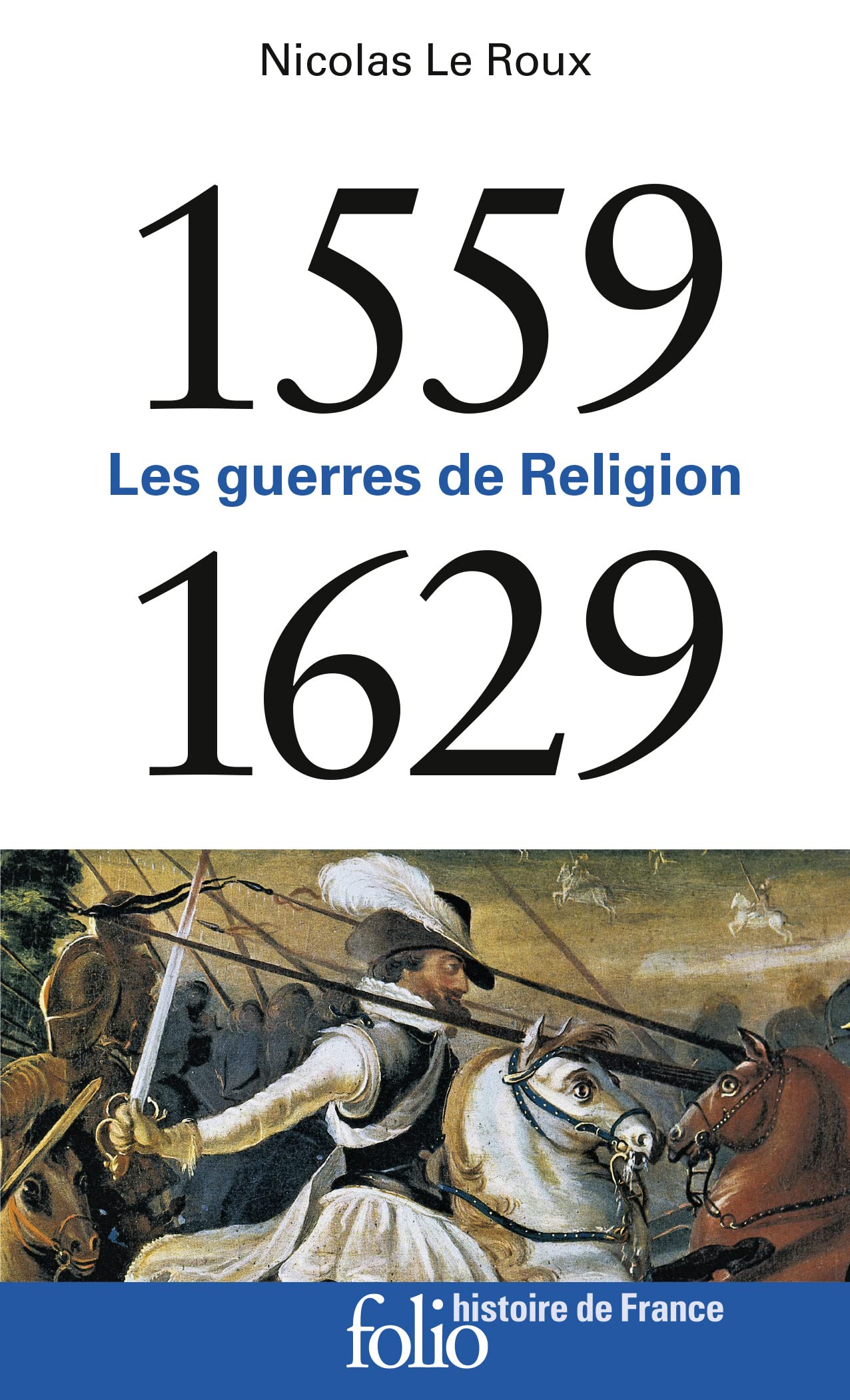 Libro: 1559-1629: Les guerres de Religion