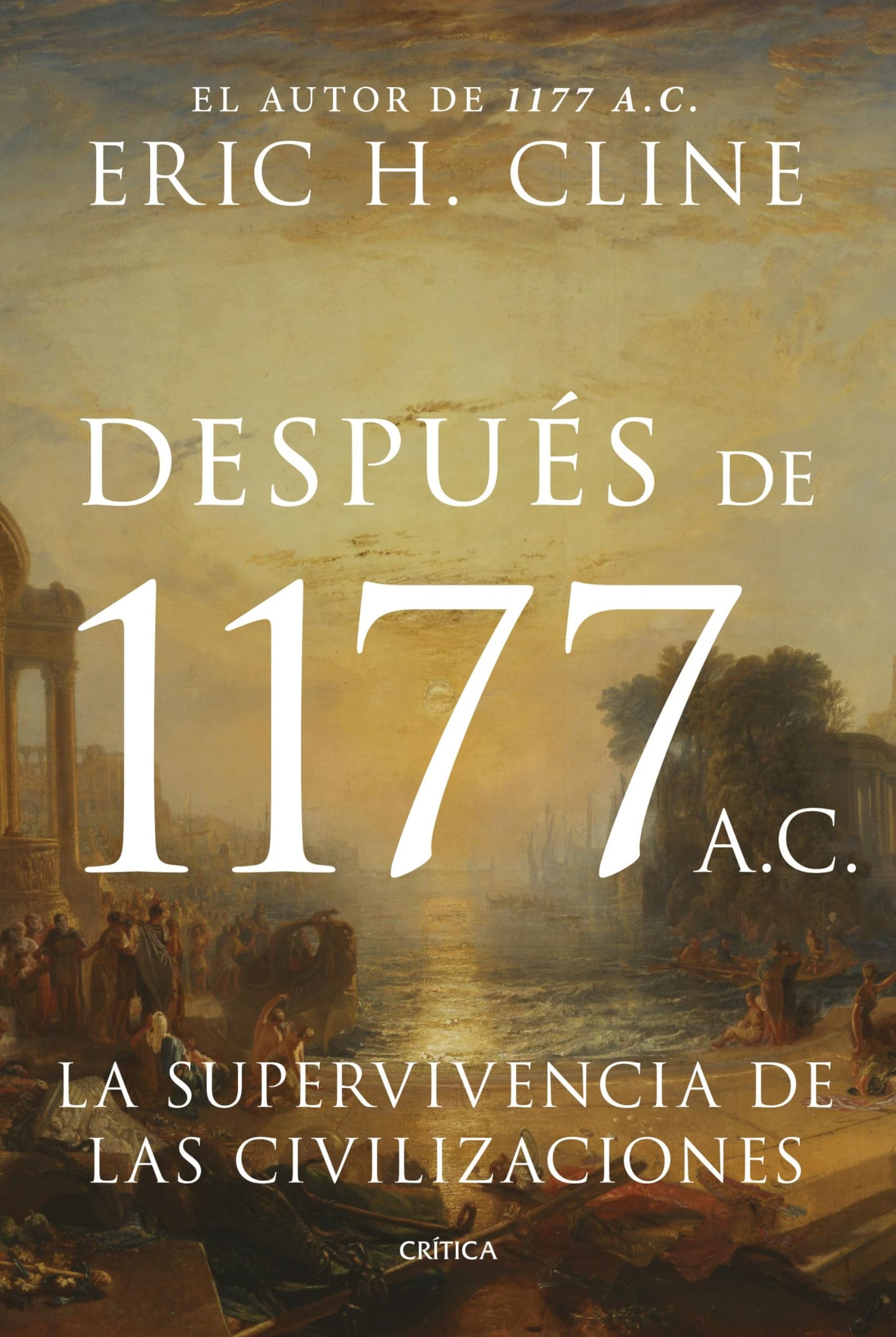 Libro: Después de 1177 a. C.: La supervivencia de las civilizaciones (Tiempo de Historia)