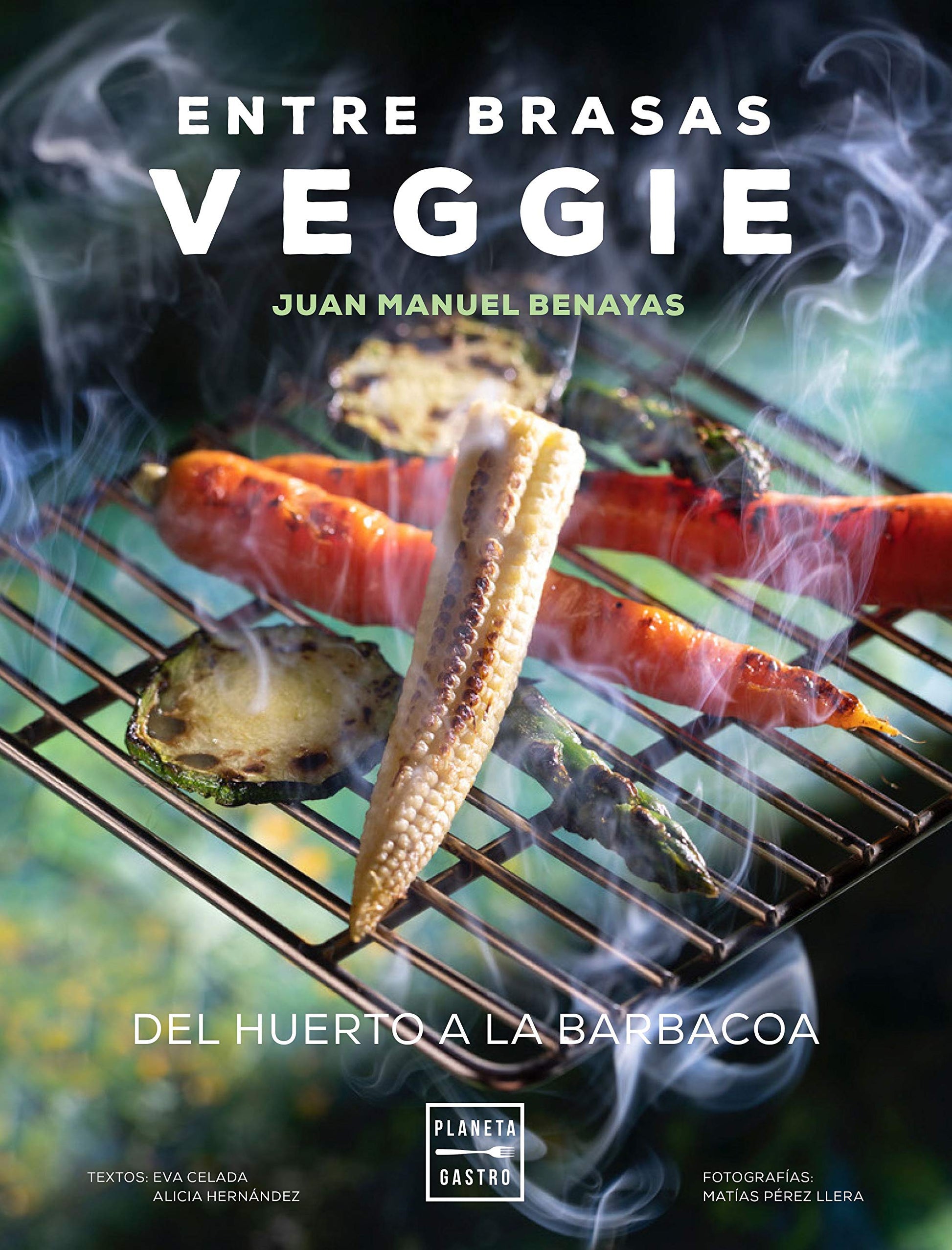 Libro: Entre brasas veggie: Del huerto a la barbacoa