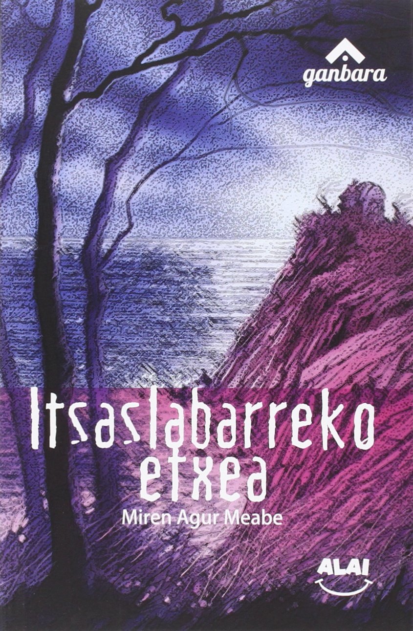 Libro: Itsaslabarreko etxea: 1 (Ganbara)