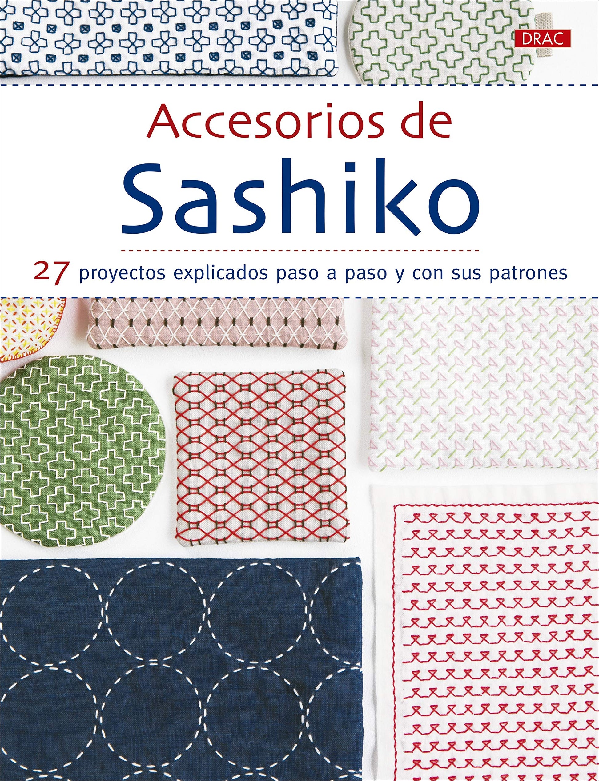 Libro: Accesorios de Sashiko: 27 proyectos explicados paso a apso y con sus patrones