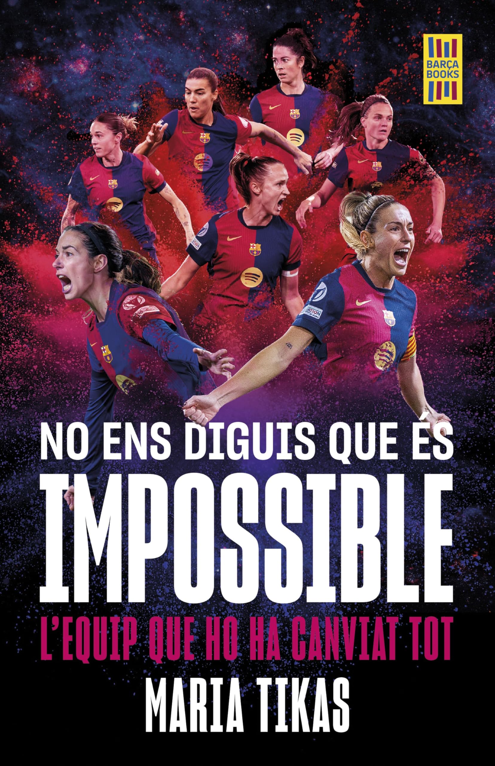 Libro: No ens diguis que és impossible: L'explosió del Barça femení (Barça Books)