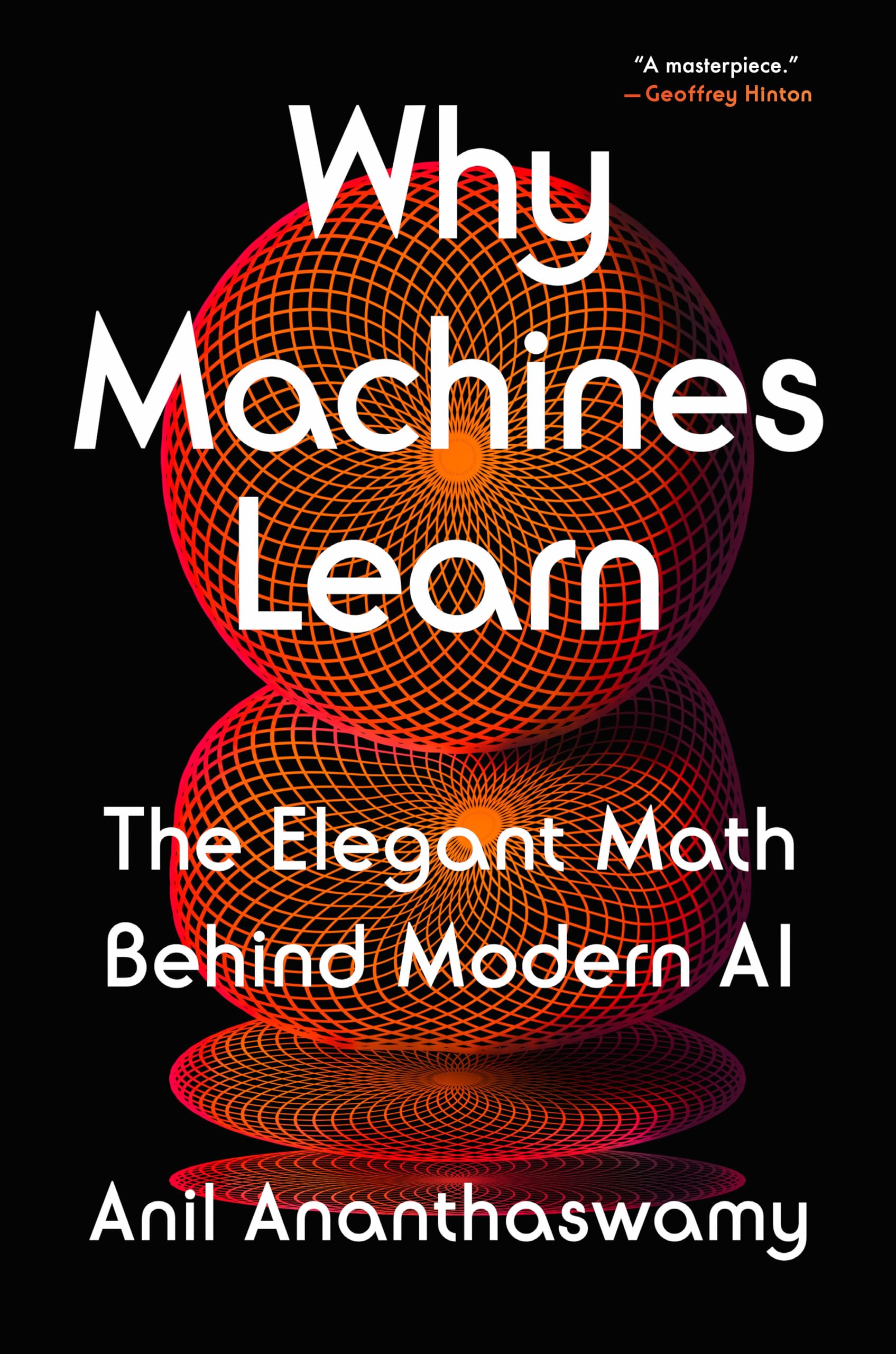 Libro: Why Machines Learn: The Elegant Math Behind Modern AI