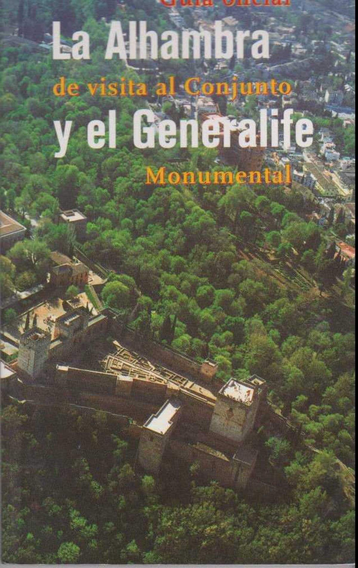 Libro: La Alhambra y el Generalife : Guia Oficial de Visita al Conjunto Monumental