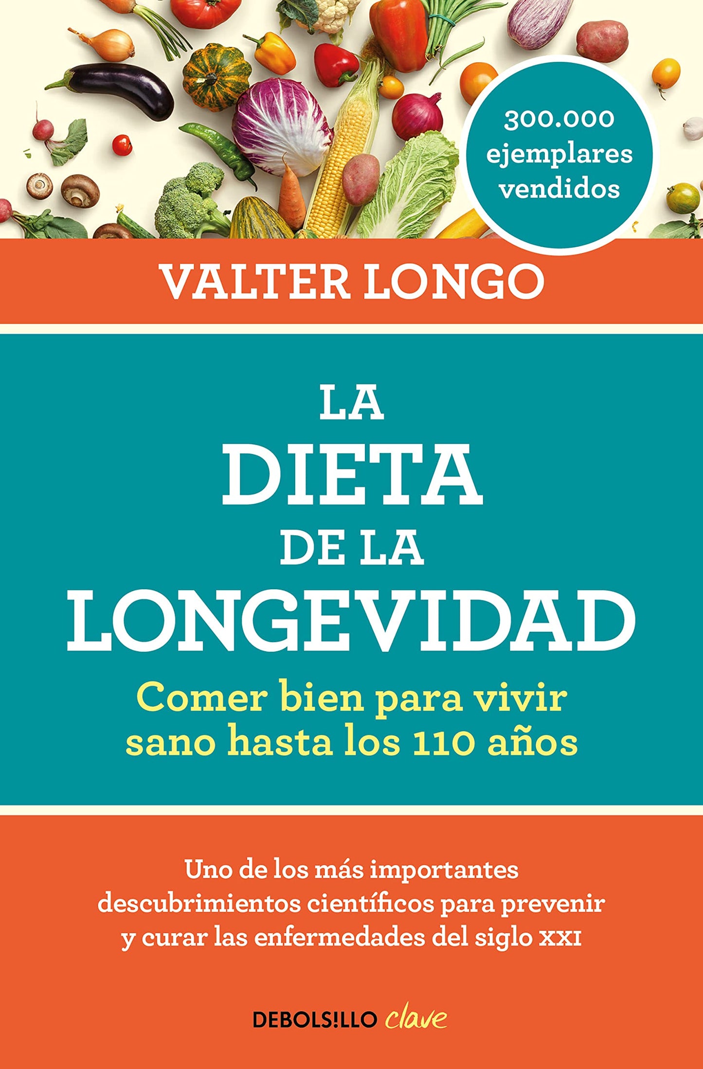 Libro: La dieta de la longevidad: Comer bien para vivir sano hasta los 110 años (Clave)