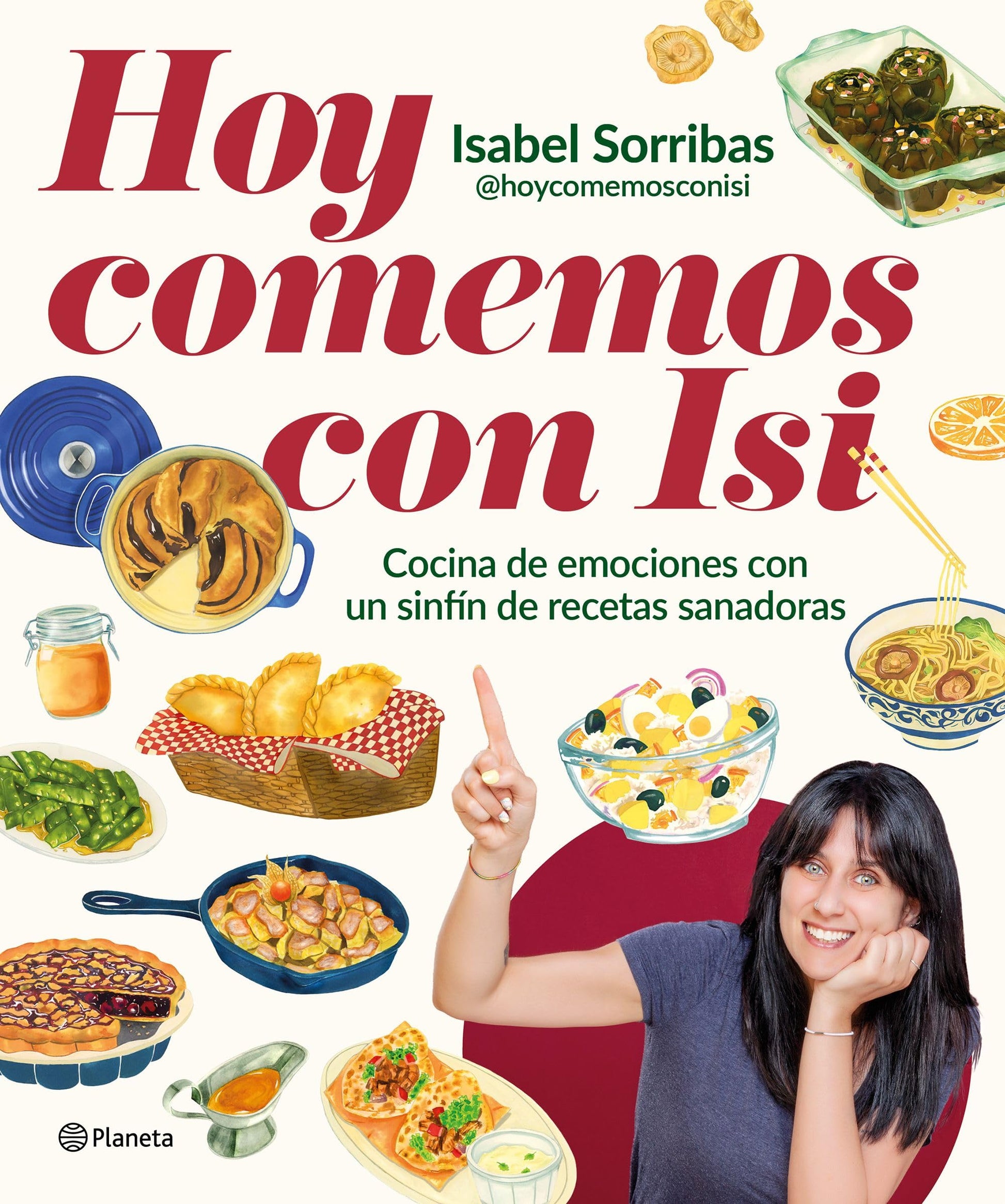 Libro: Hoy comemos con Isi: Cocina de emociones con un sinfín de recetas sanadoras